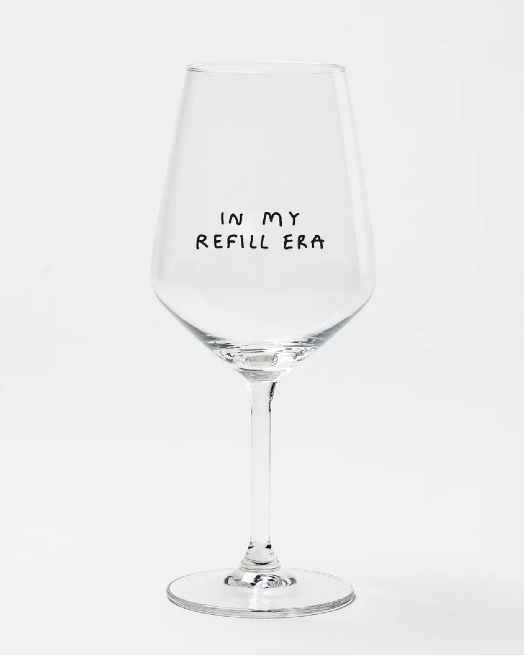 In My Refill Era Weinglas