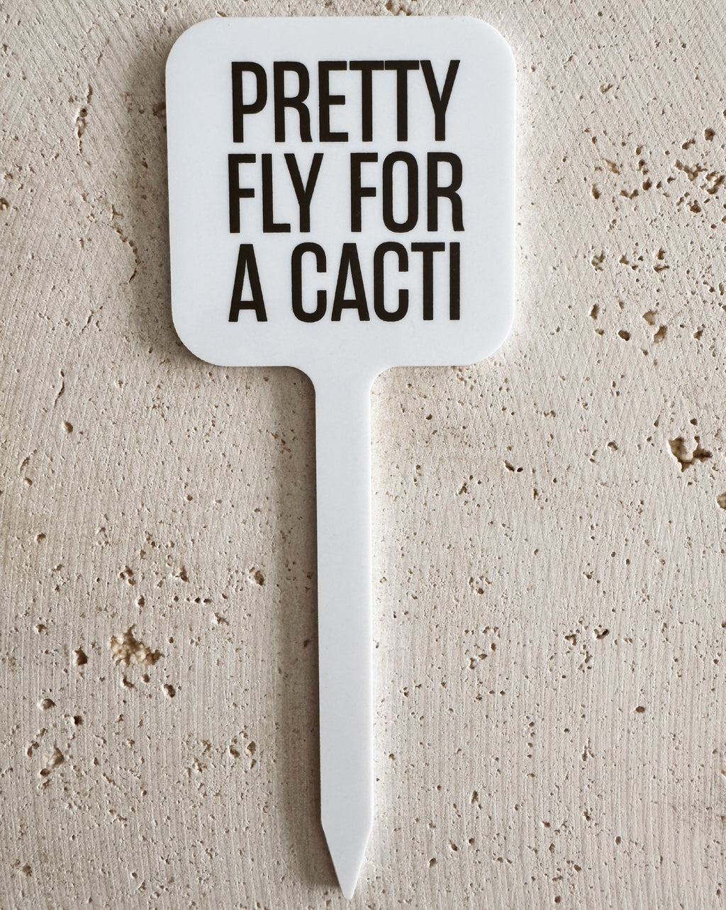 Pretty Fly For A Cacti Pflanzenstecker aus Acryl