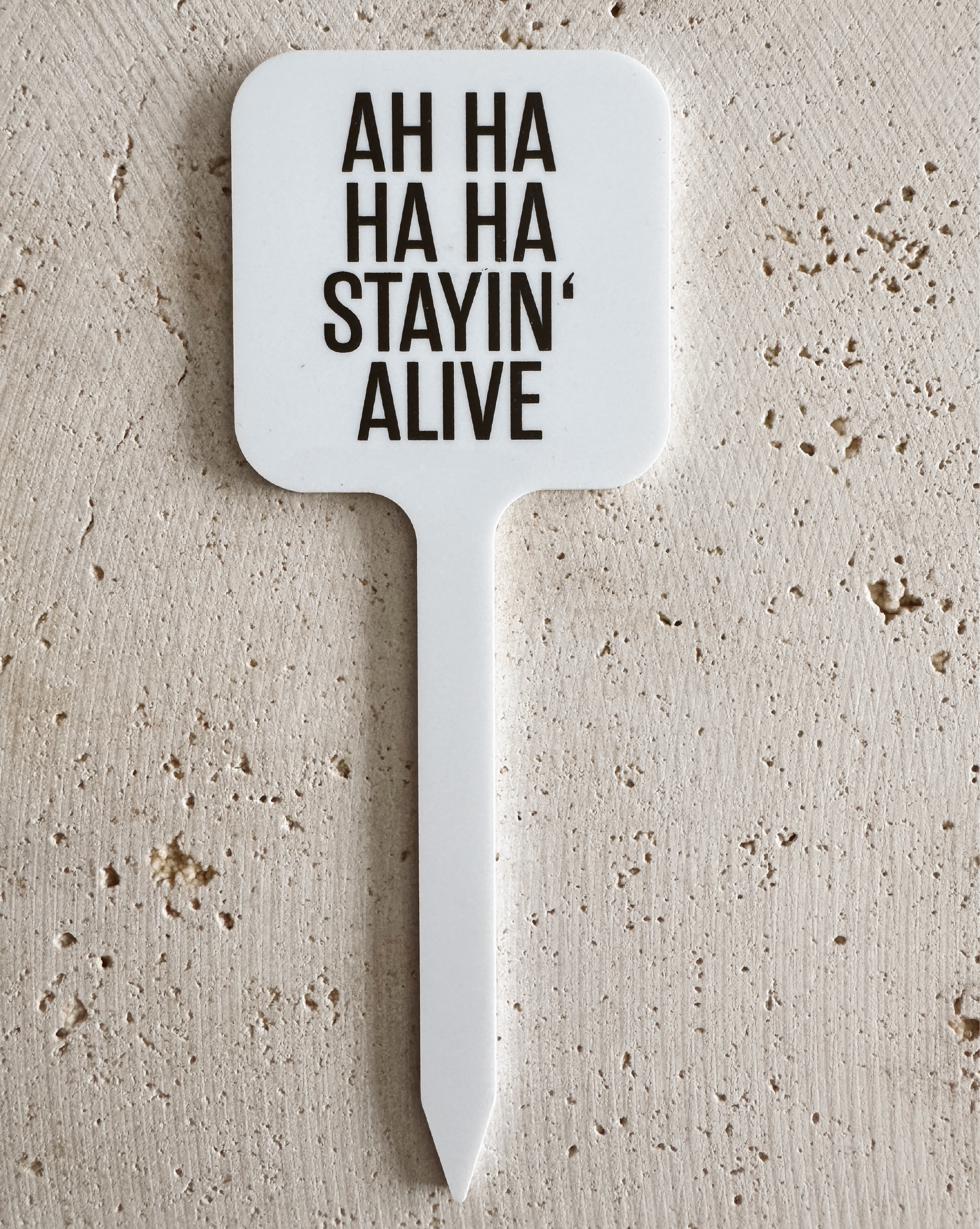 Stayin' Alive Pflanzenstecker aus Acryl