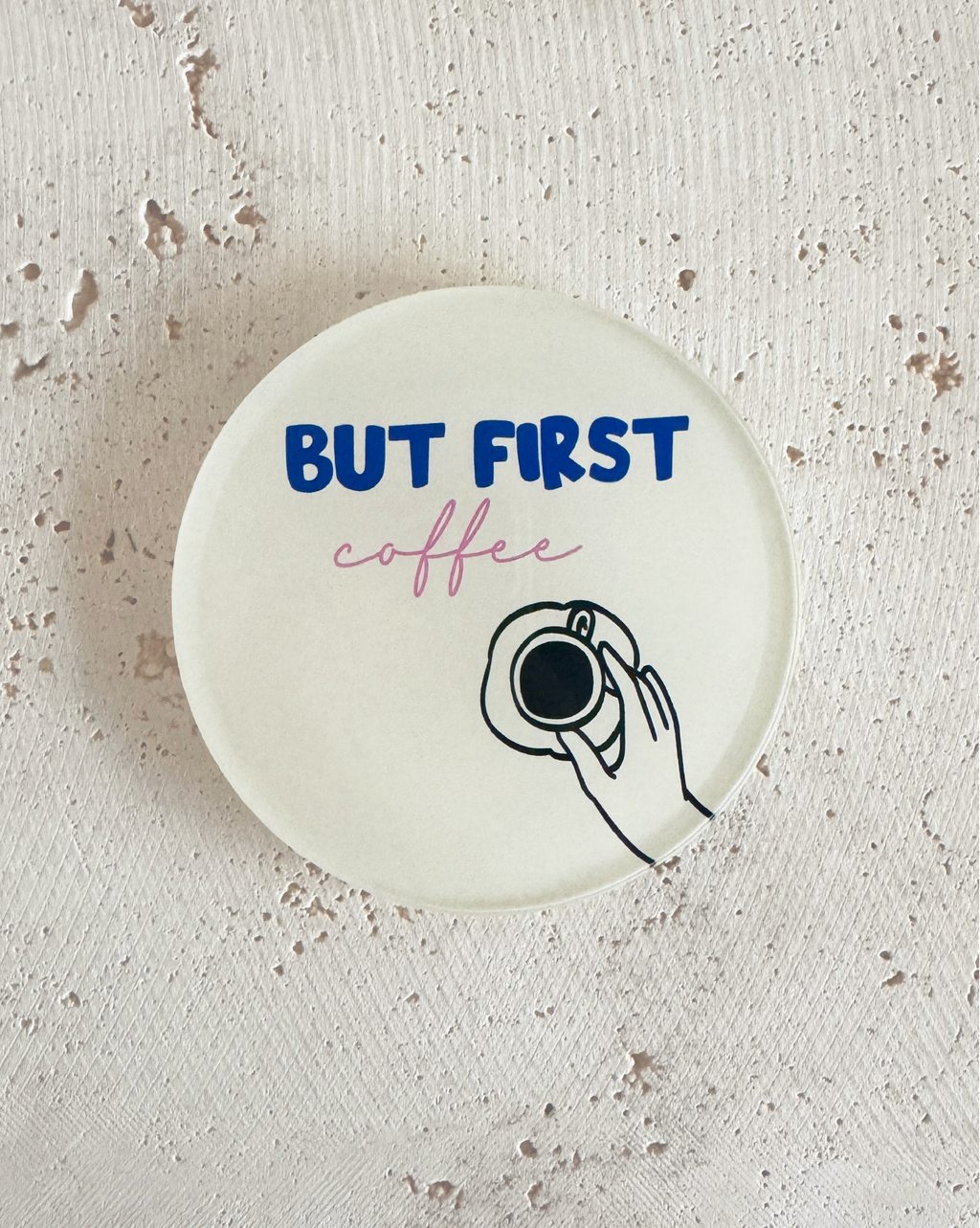 But First Coffee Untersetzer aus Acryl