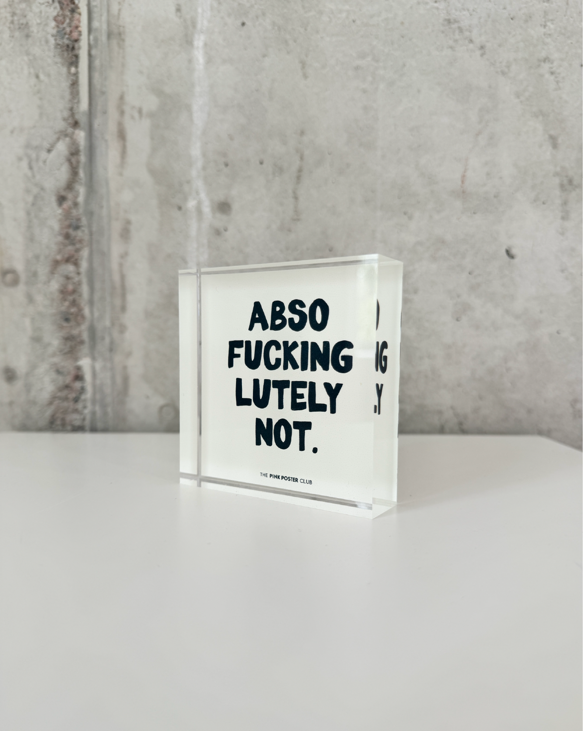 Absofuckinglutely Not Acrylblock