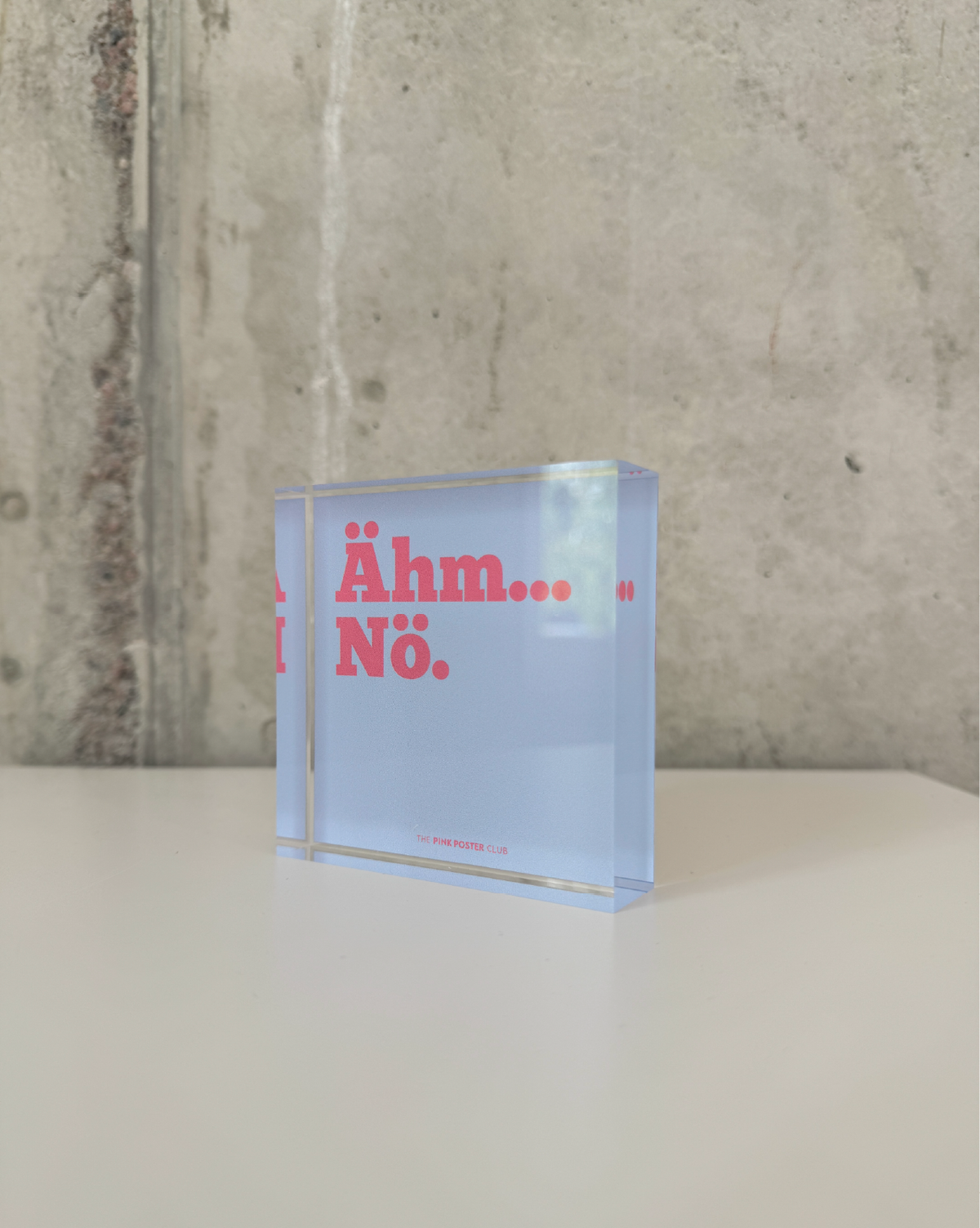 Ähm Nö Acrylblock