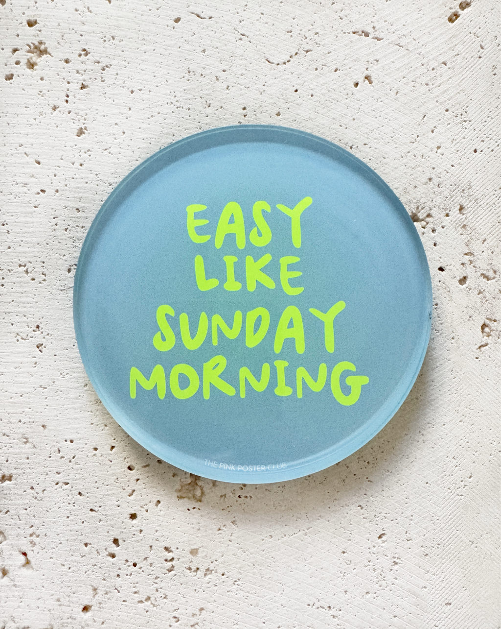Easy Like Sunday Morning Neon Untersetzer aus Acryl