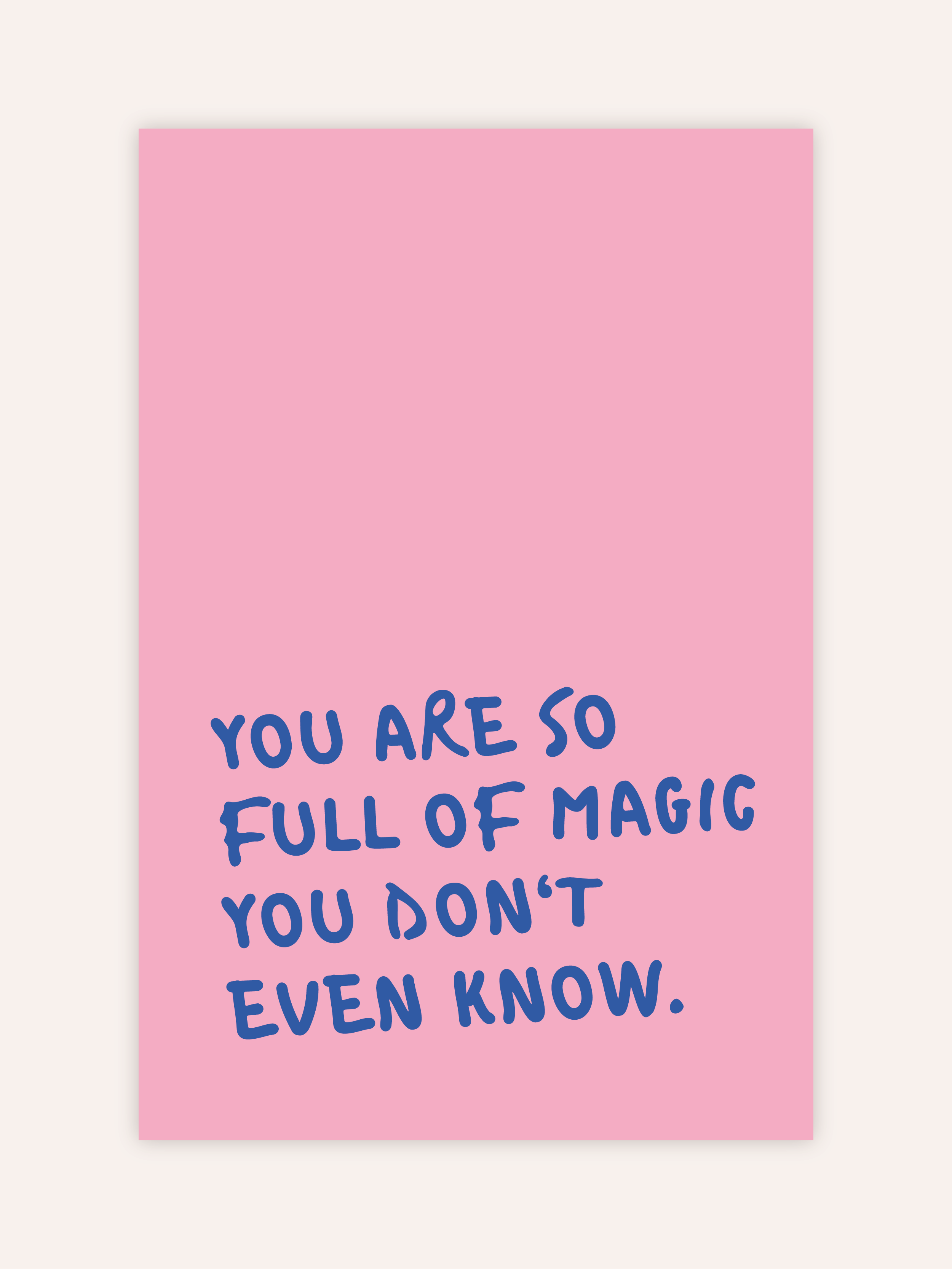 You Are So Full Of Magic Poster