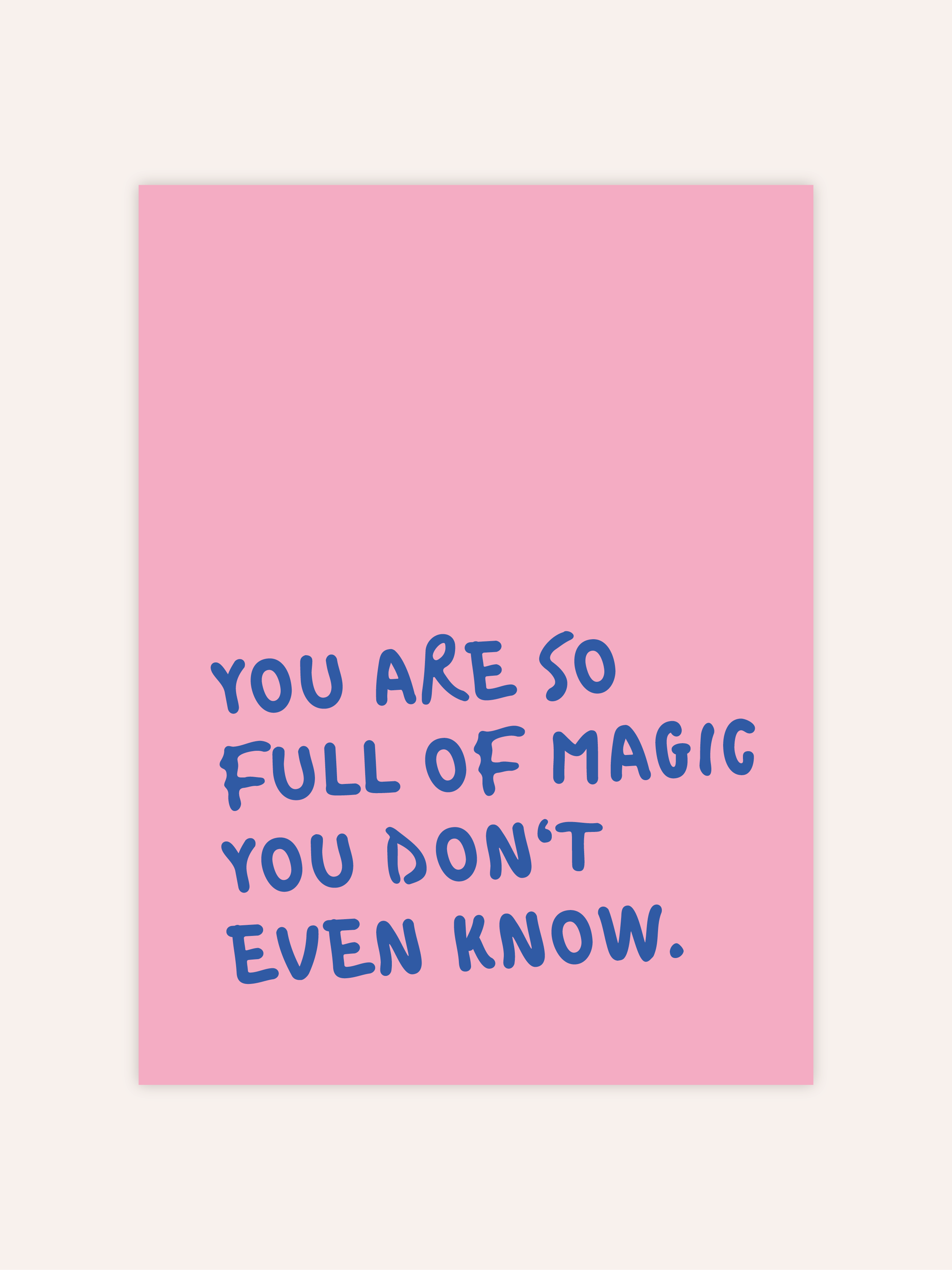 You Are So Full Of Magic Poster