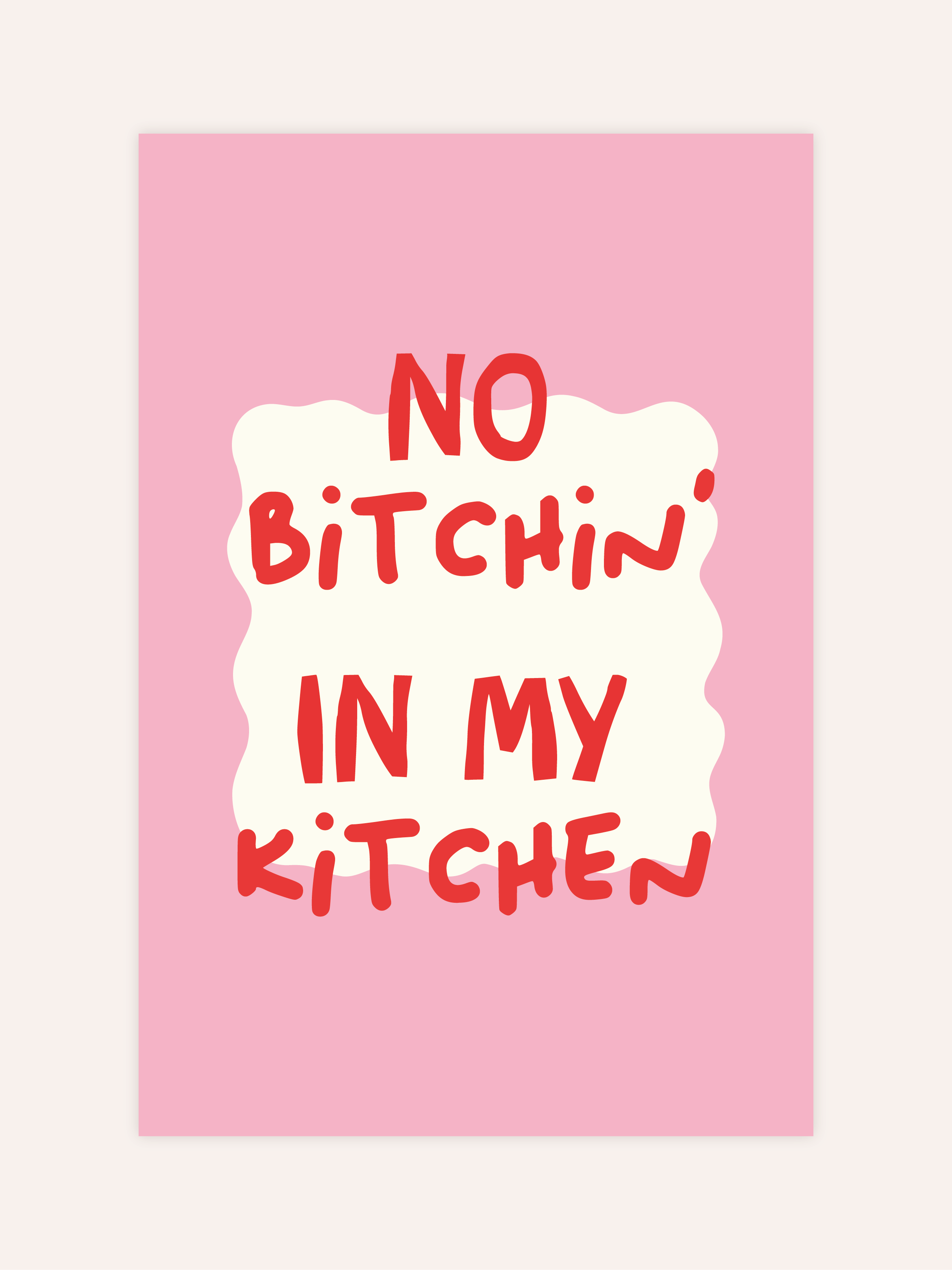 No Bitchin' In My Kitchen Poster