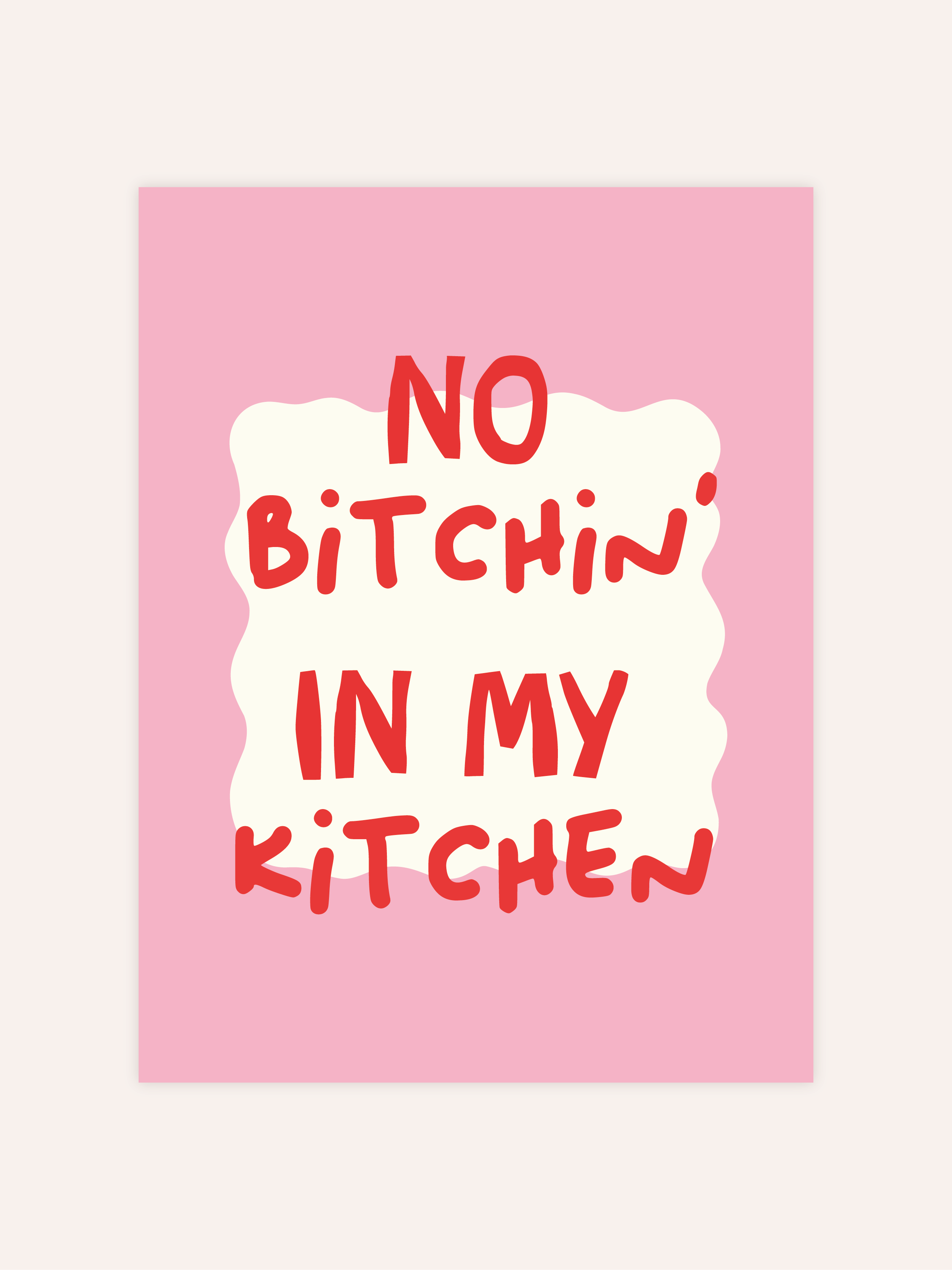 No Bitchin' In My Kitchen Poster
