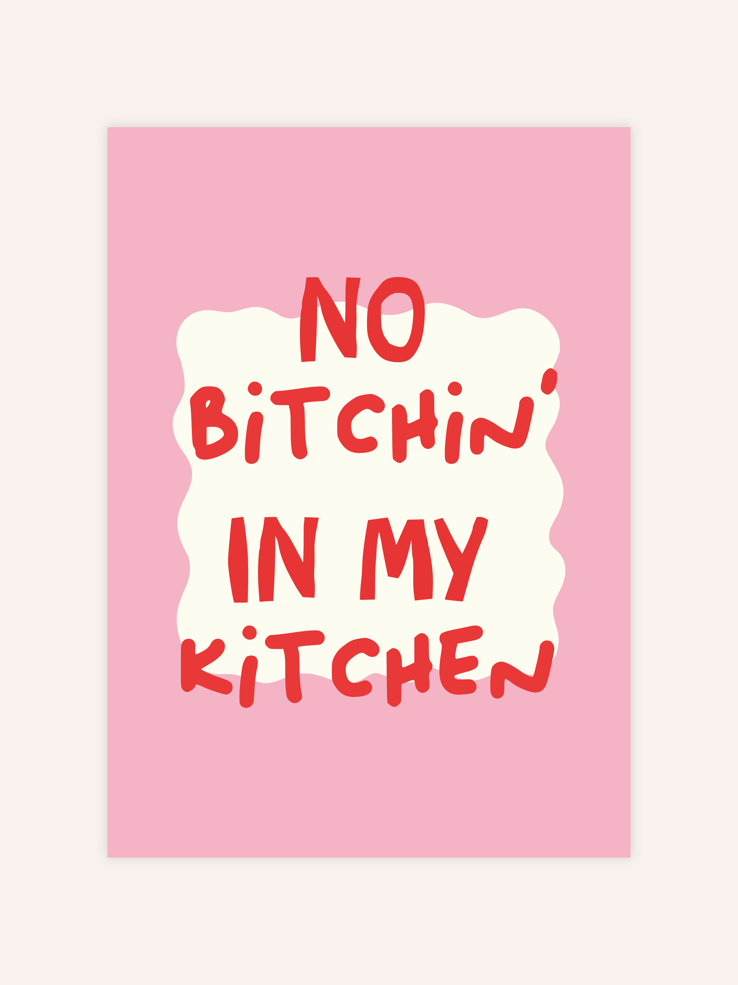 No Bitchin' In My Kitchen Poster