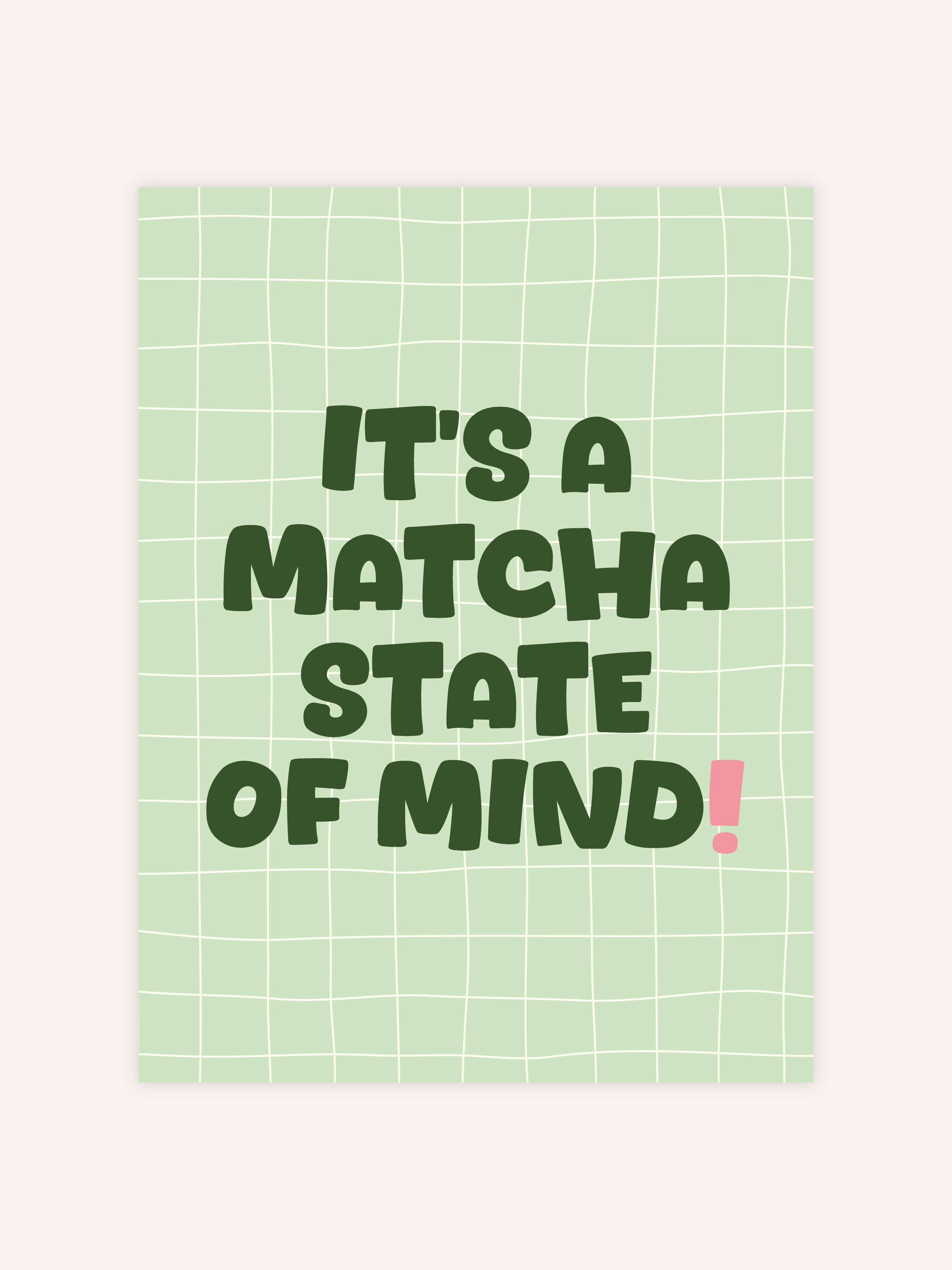 It's A Matcha State Of Mind Poster
