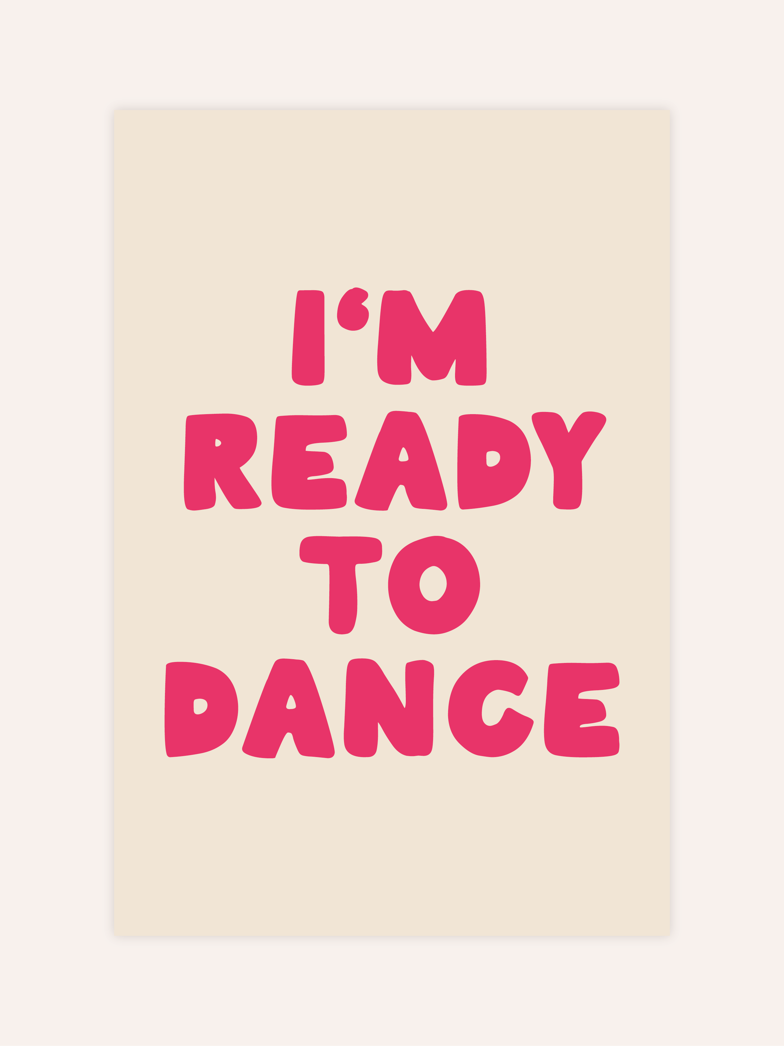 I'm Ready To Dance Poster