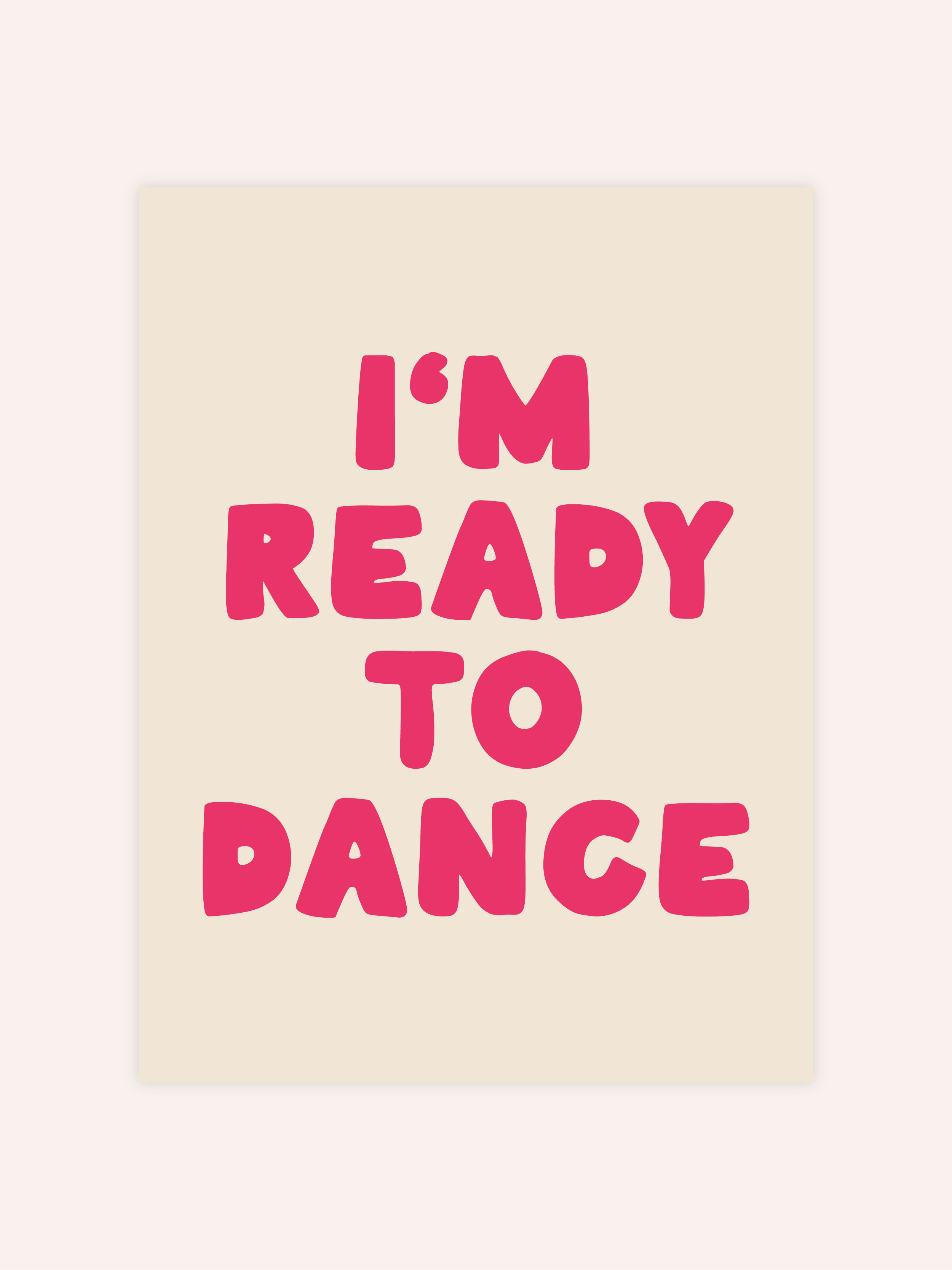 I'm Ready To Dance Poster