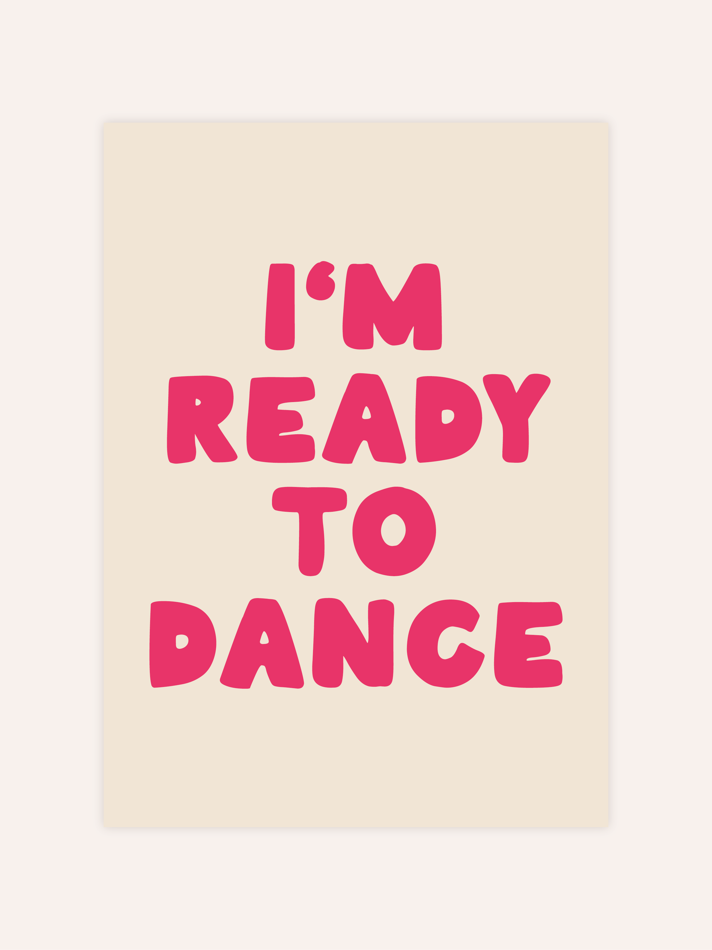 I'm Ready To Dance Poster