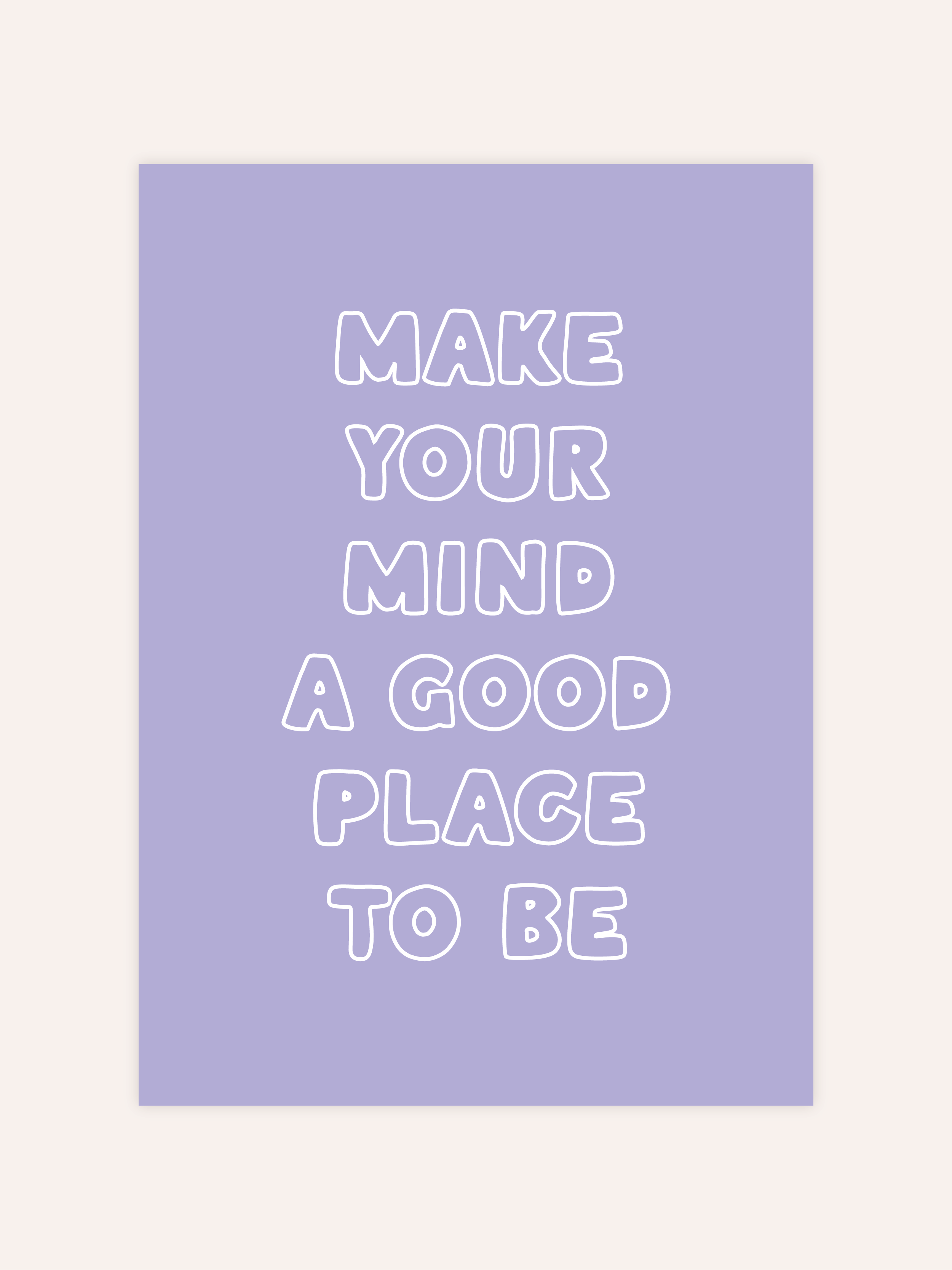 Make Your Mind A Good Place To Be Poster