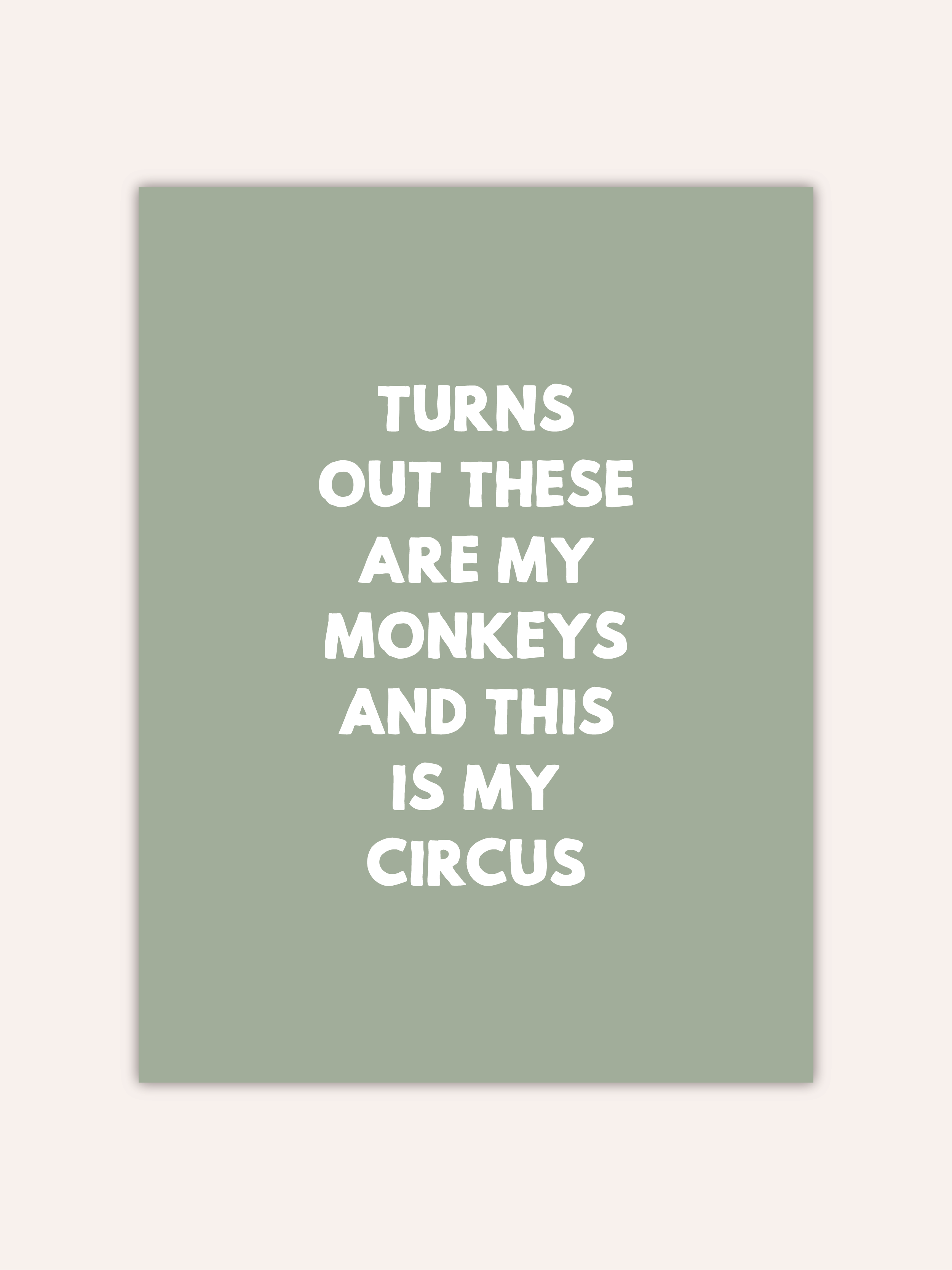 Turns Out These Are My Monkeys Poster