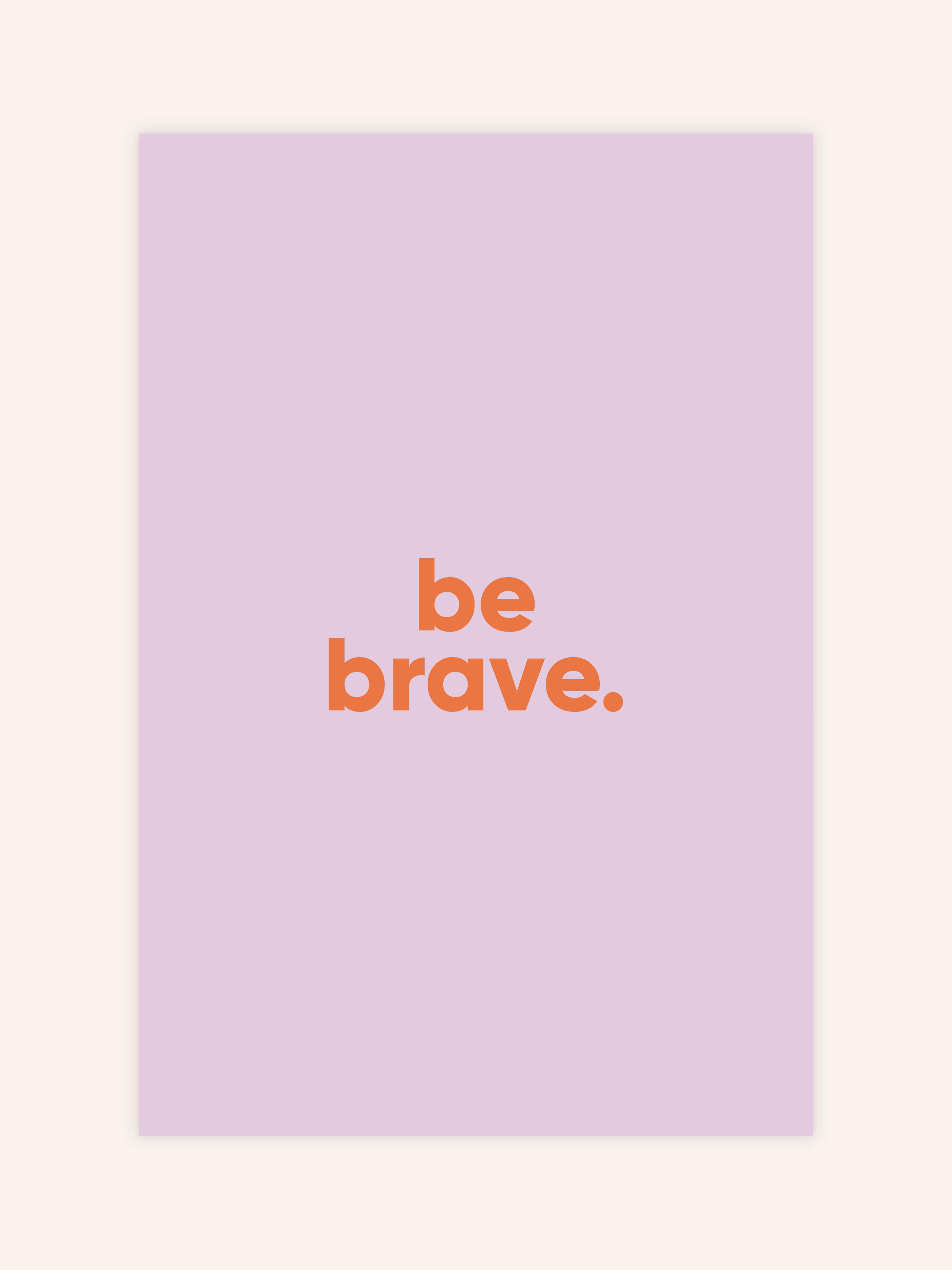 Be Brave Poster