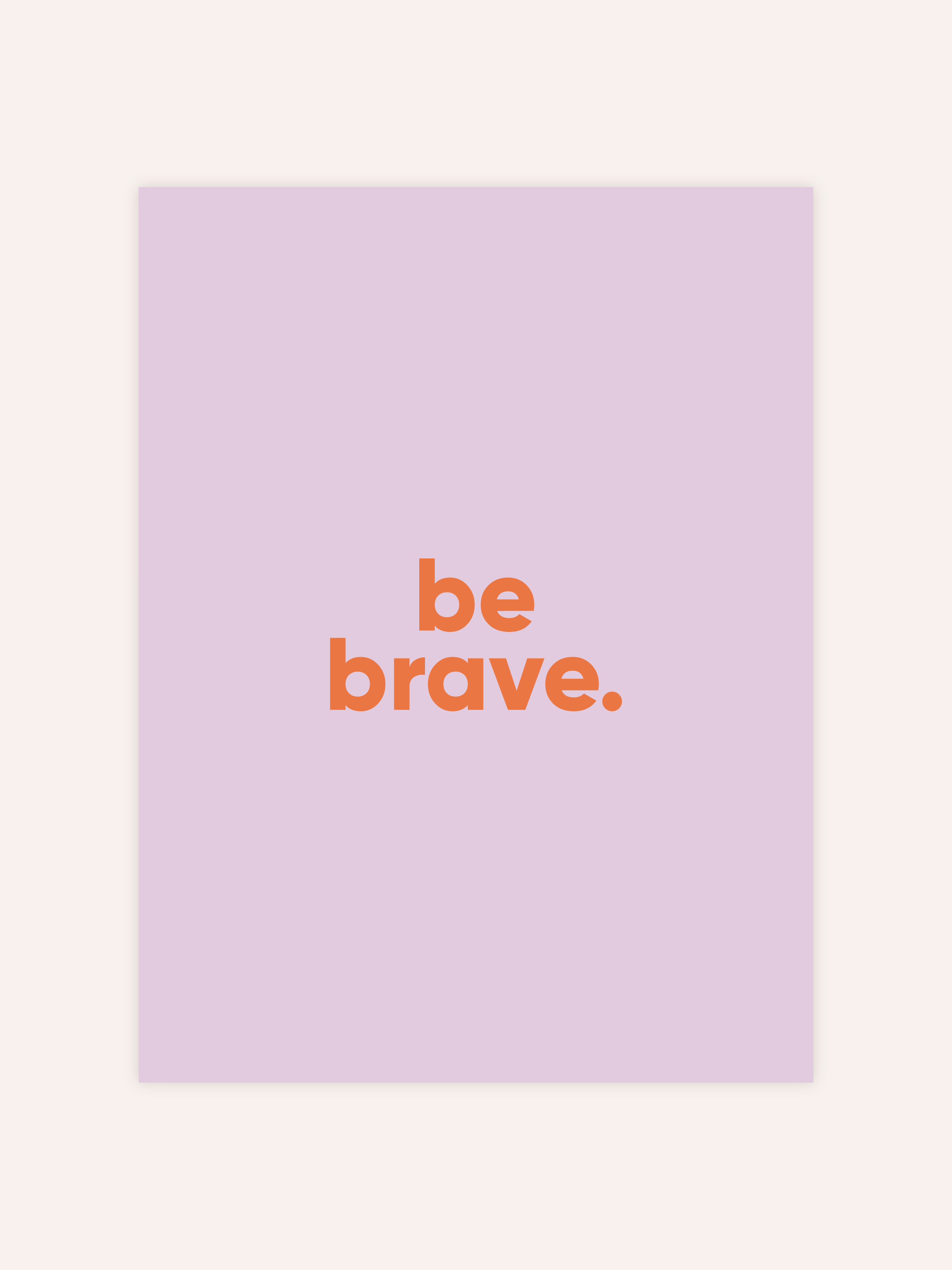 Be Brave Poster