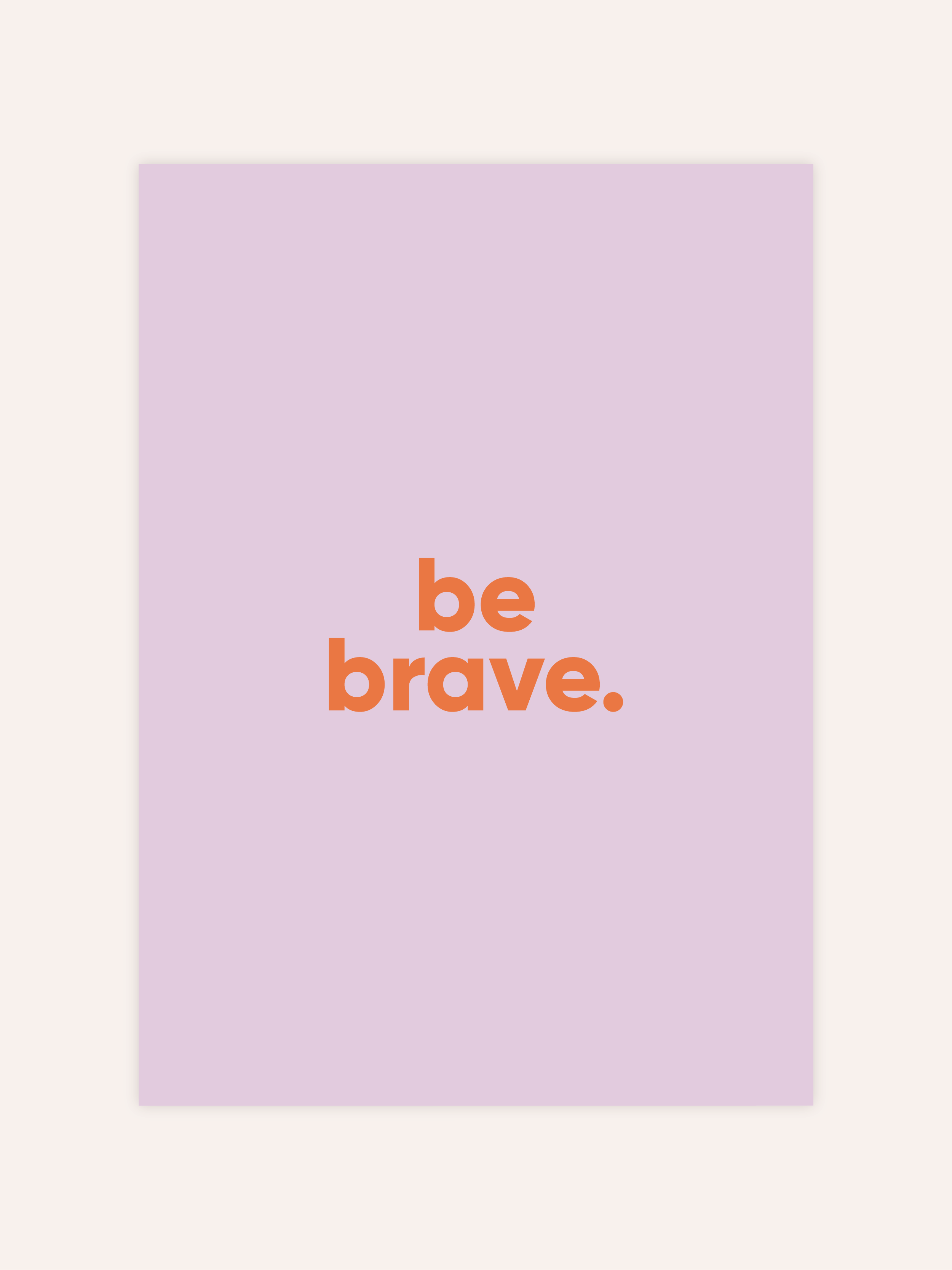 Be Brave Poster