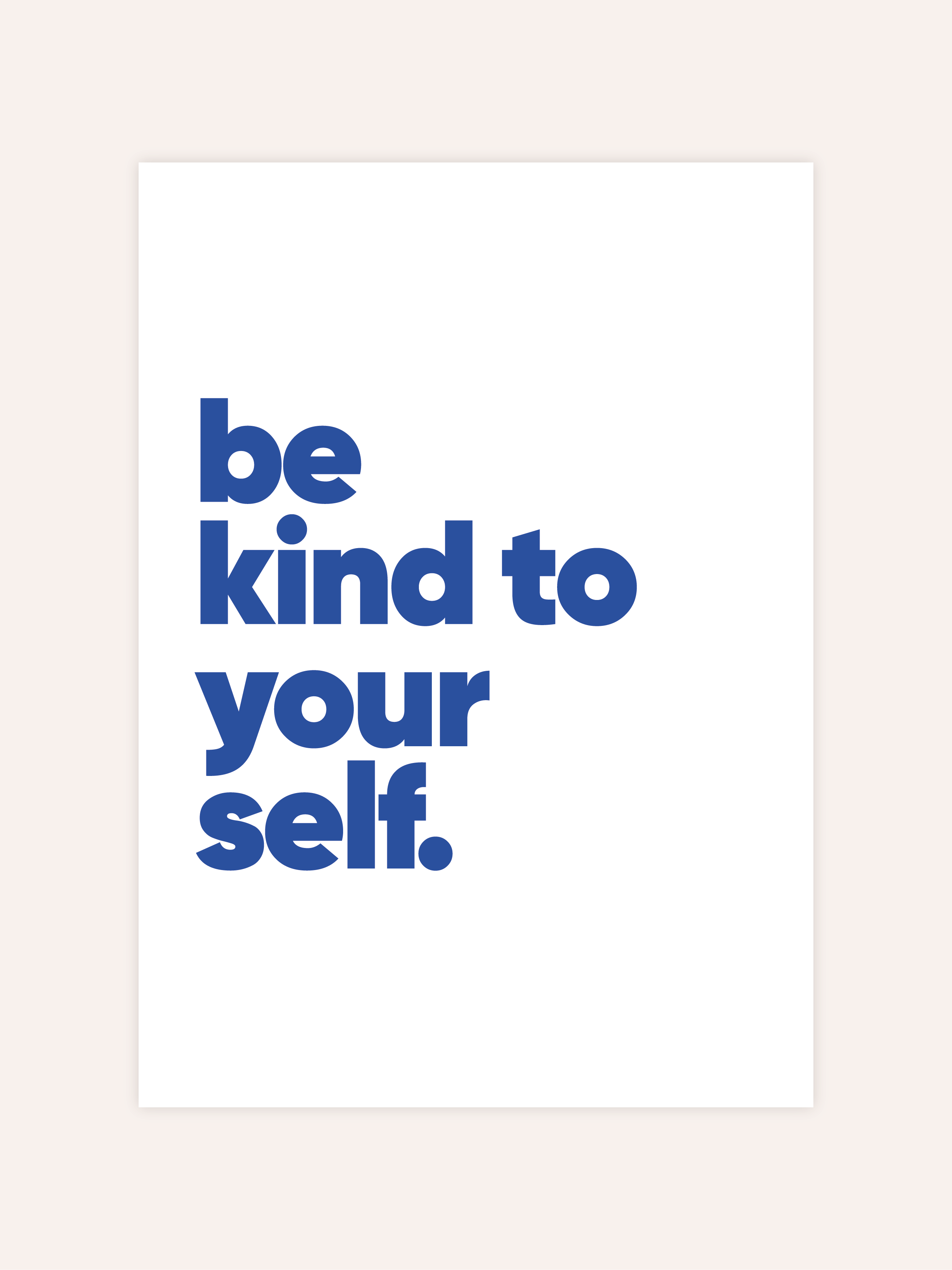 Be Kind To Yourself Poster