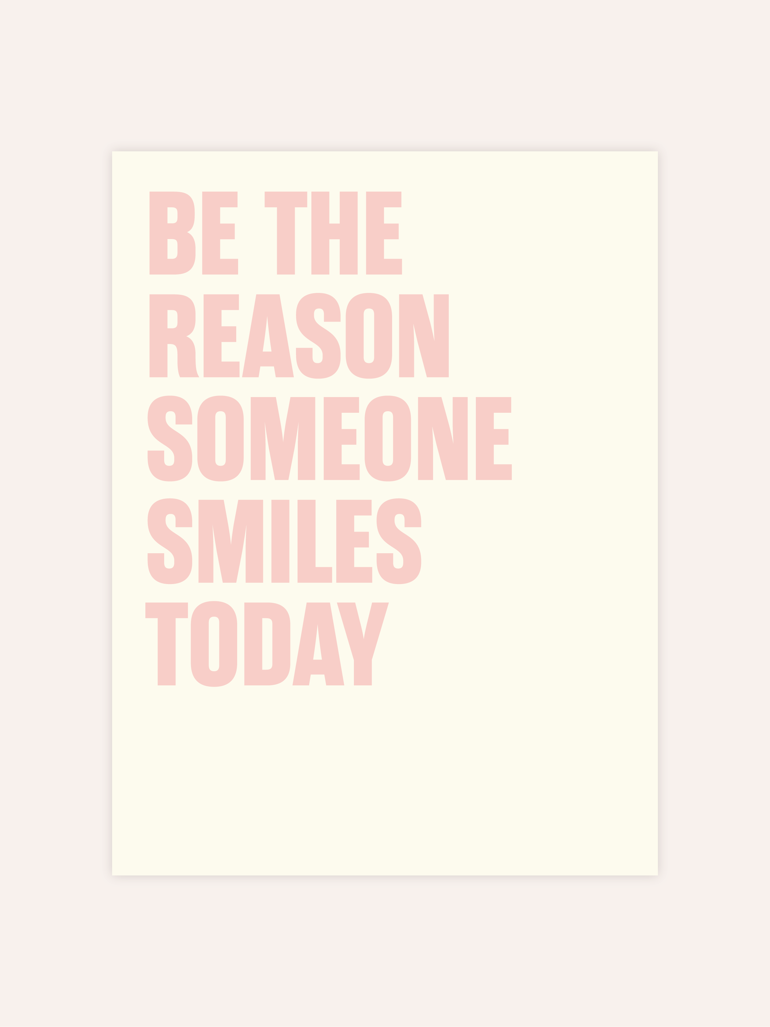 Be The Reason Someone Smiles Today Poster