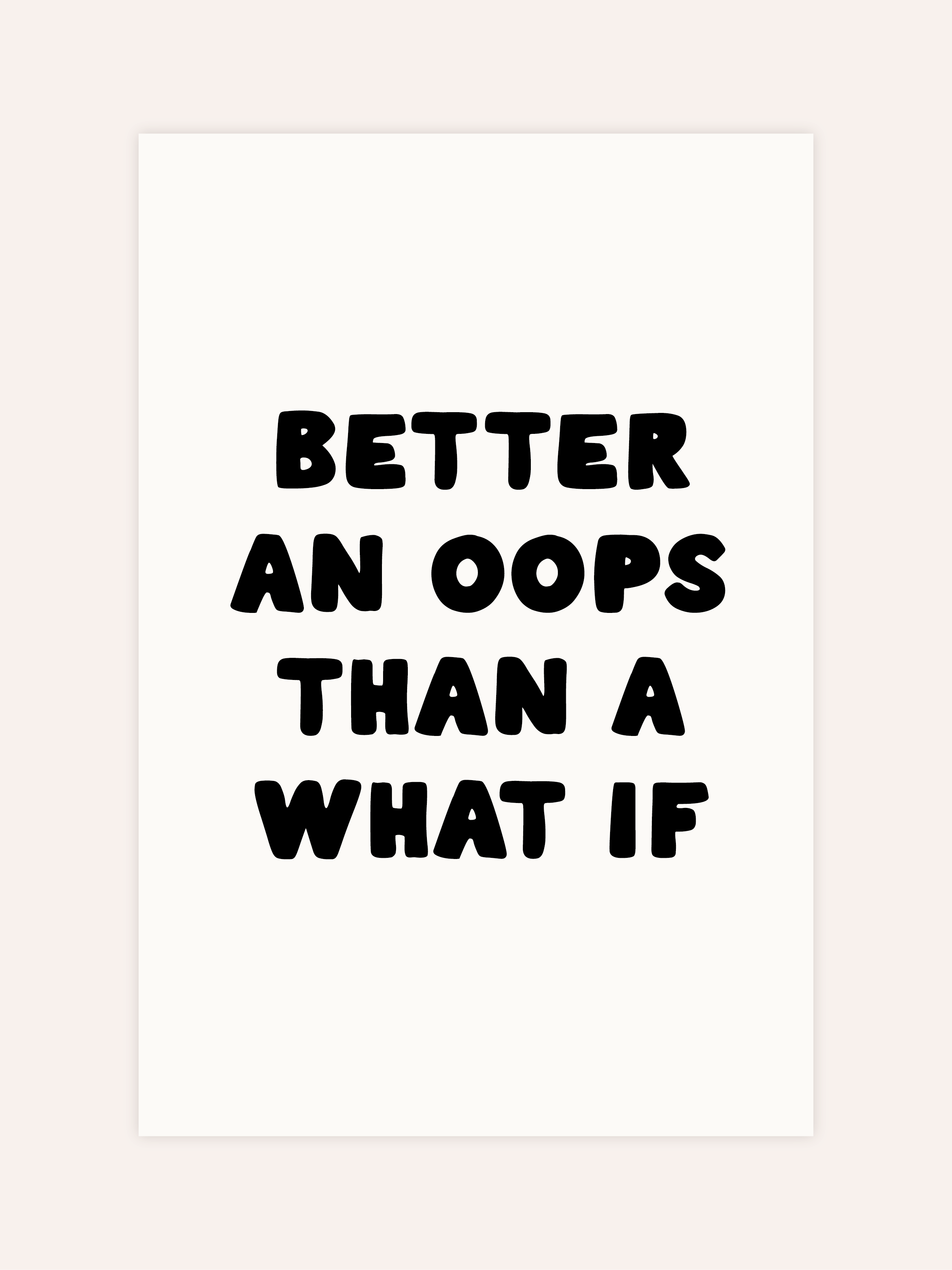Better An Oops Poster