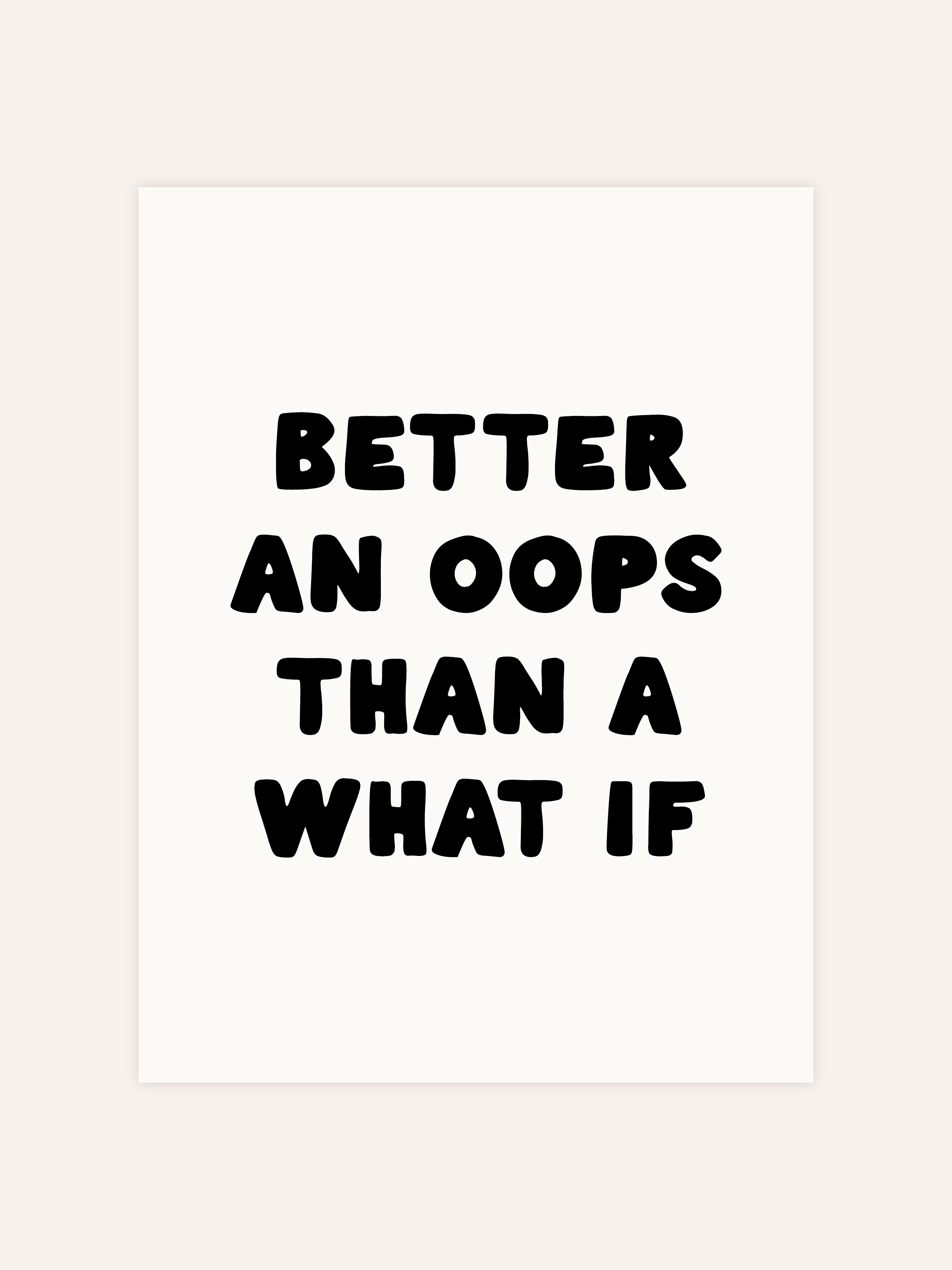 Better An Oops Poster