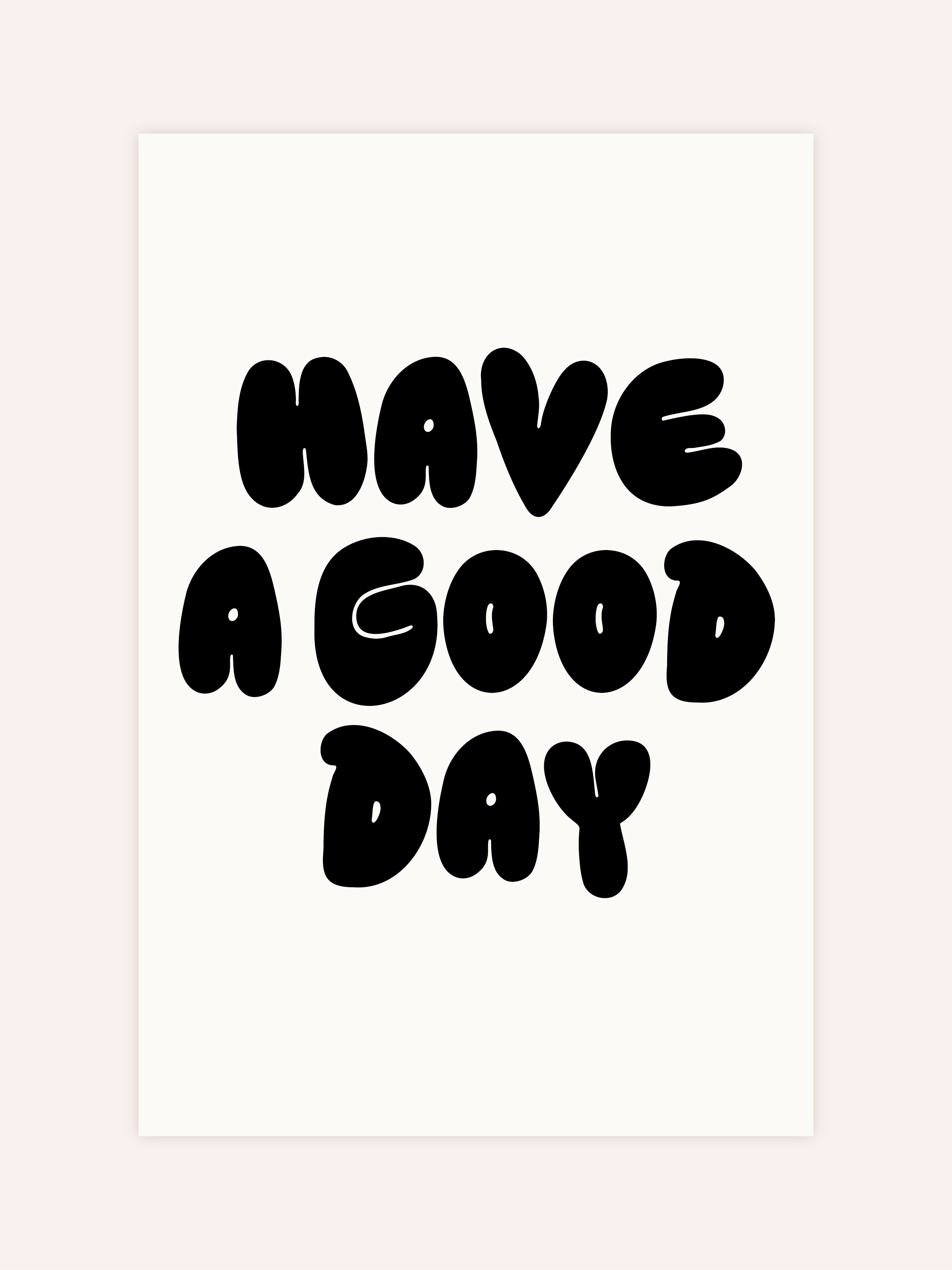 Have A Good Day Poster