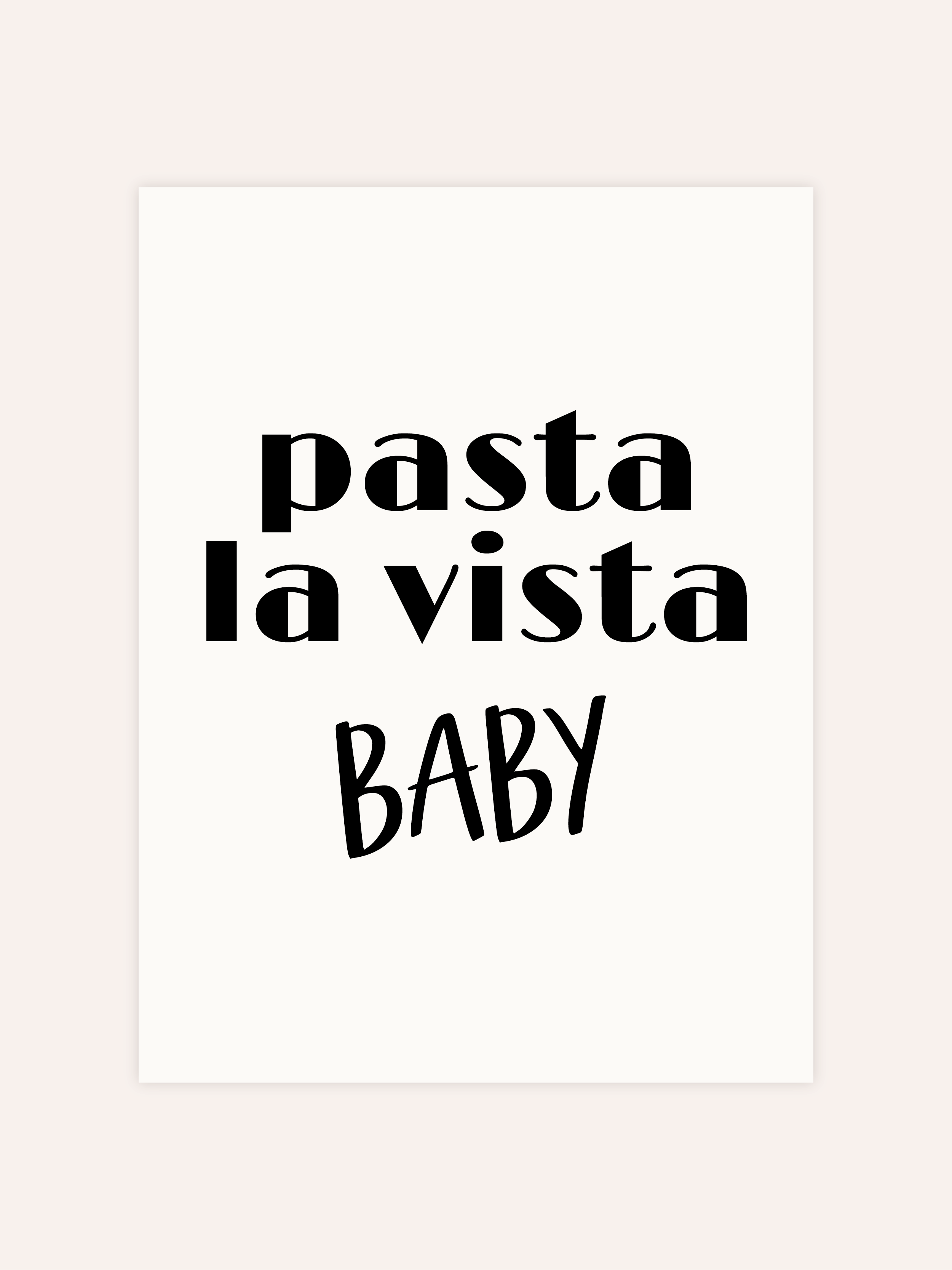 Pasta La Vista Baby Poster