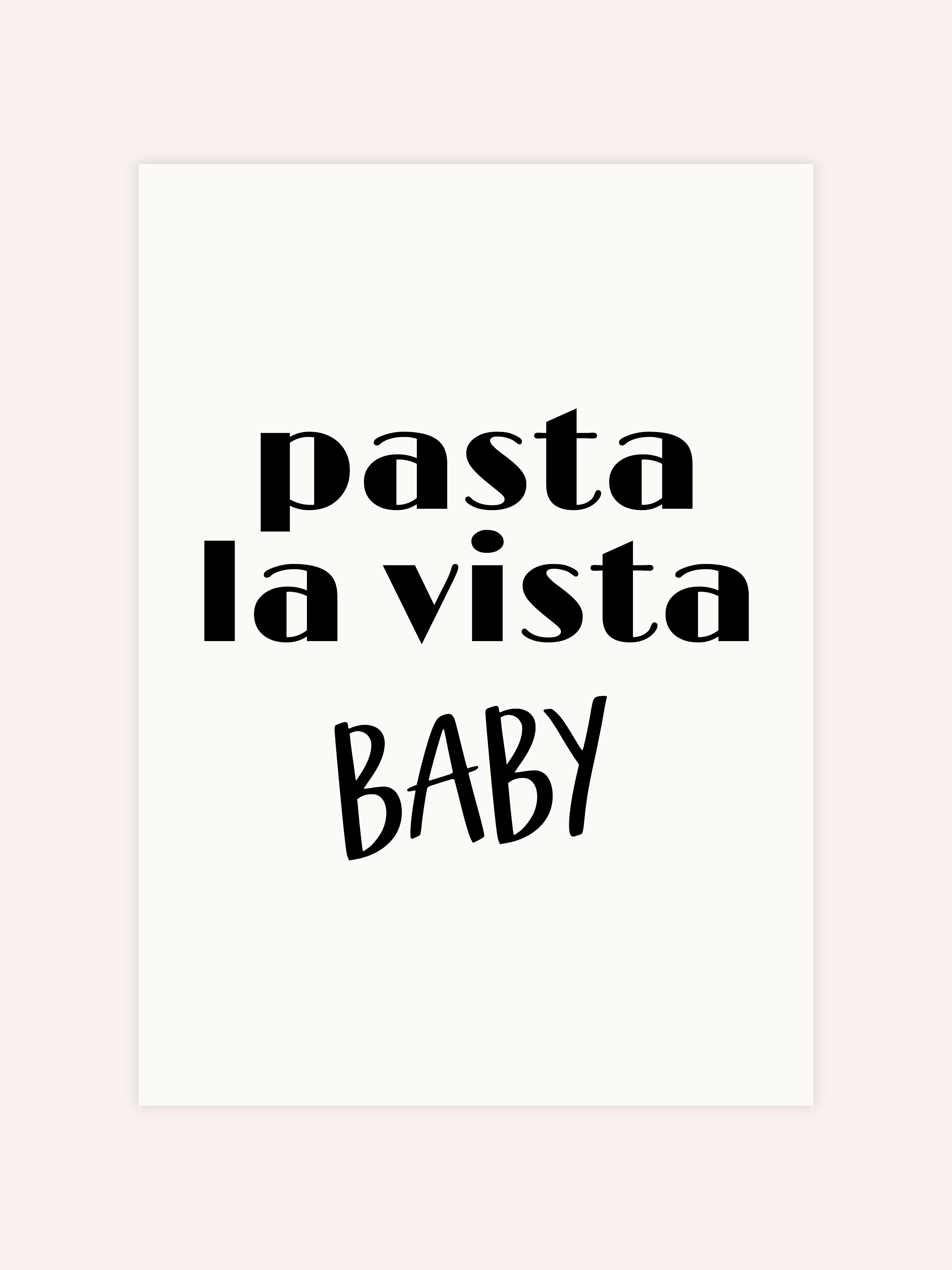 Pasta La Vista Baby Poster