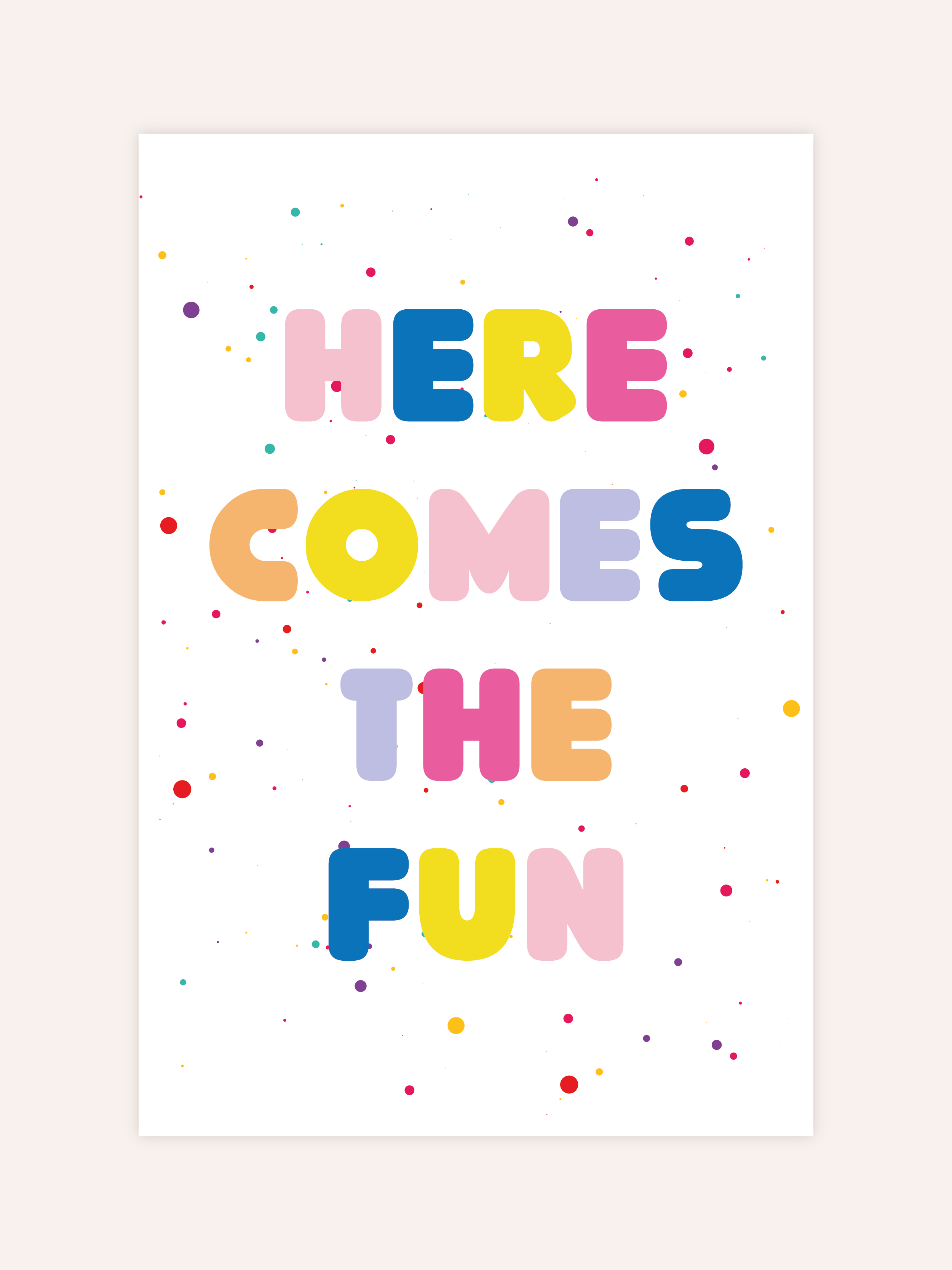 Here Comes The Fun Poster