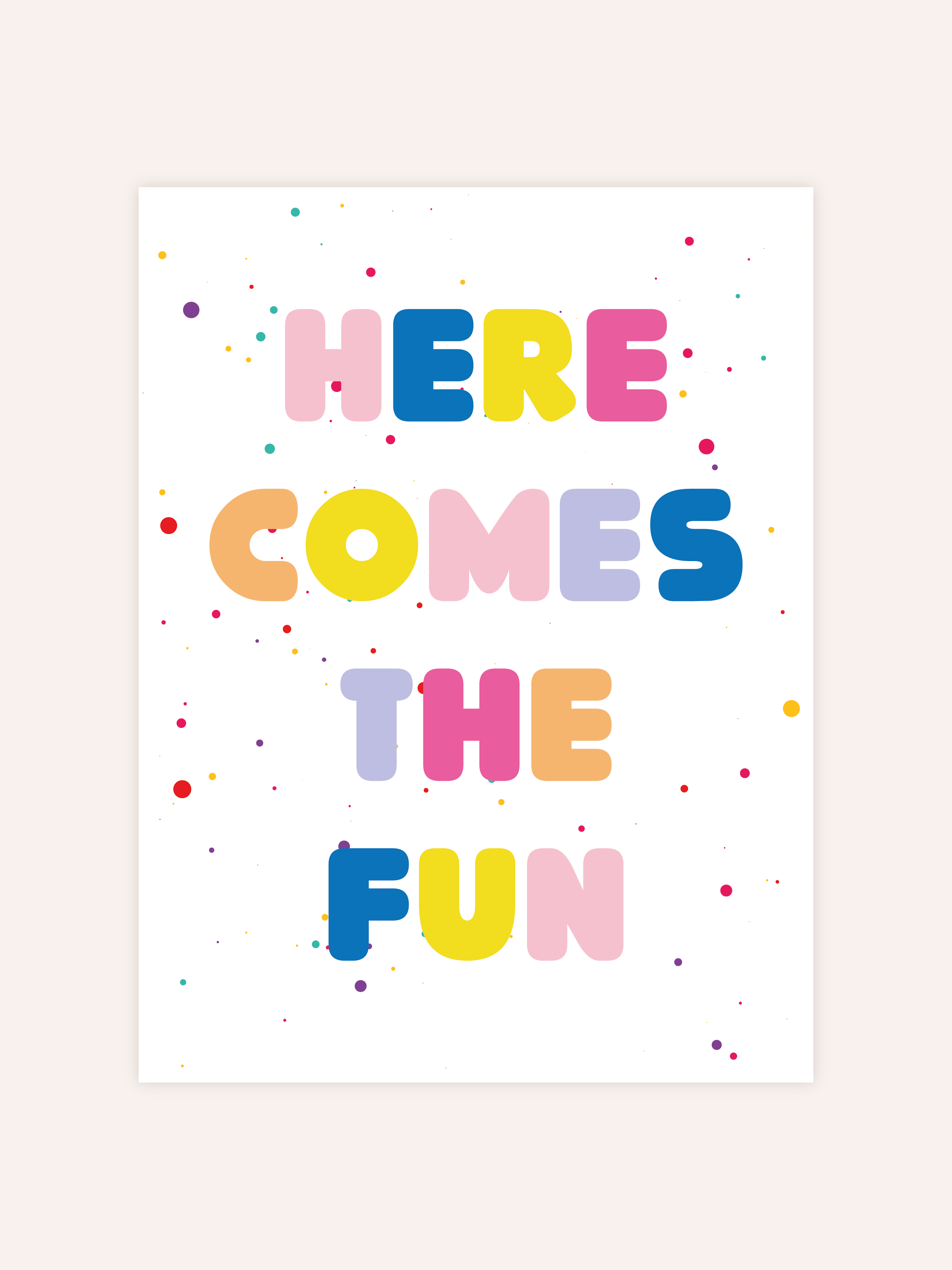 Here Comes The Fun Poster