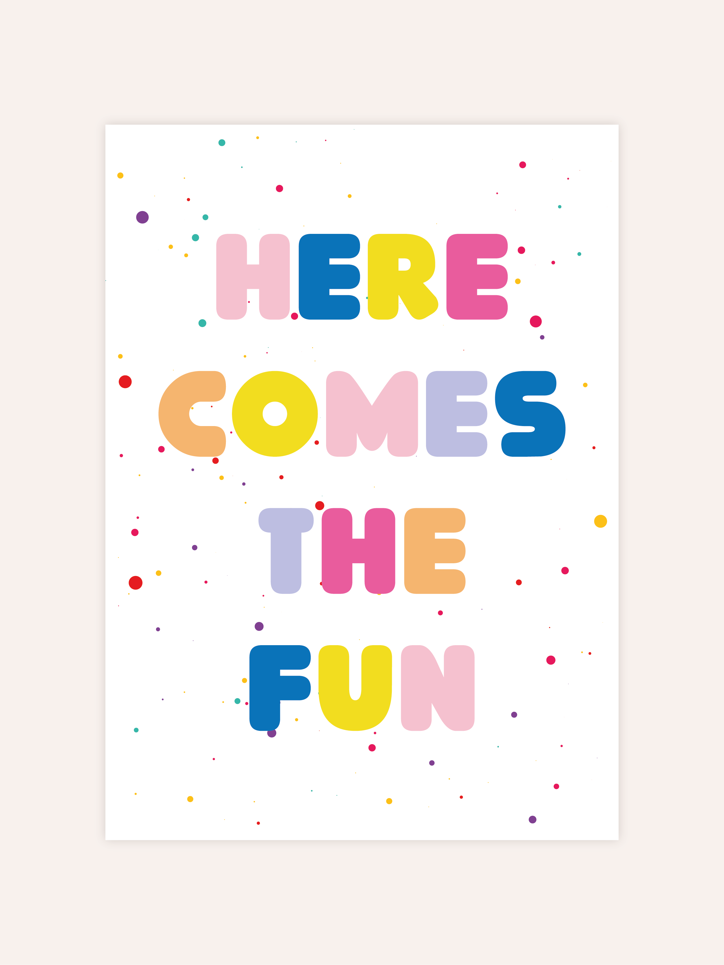 Here Comes The Fun Poster