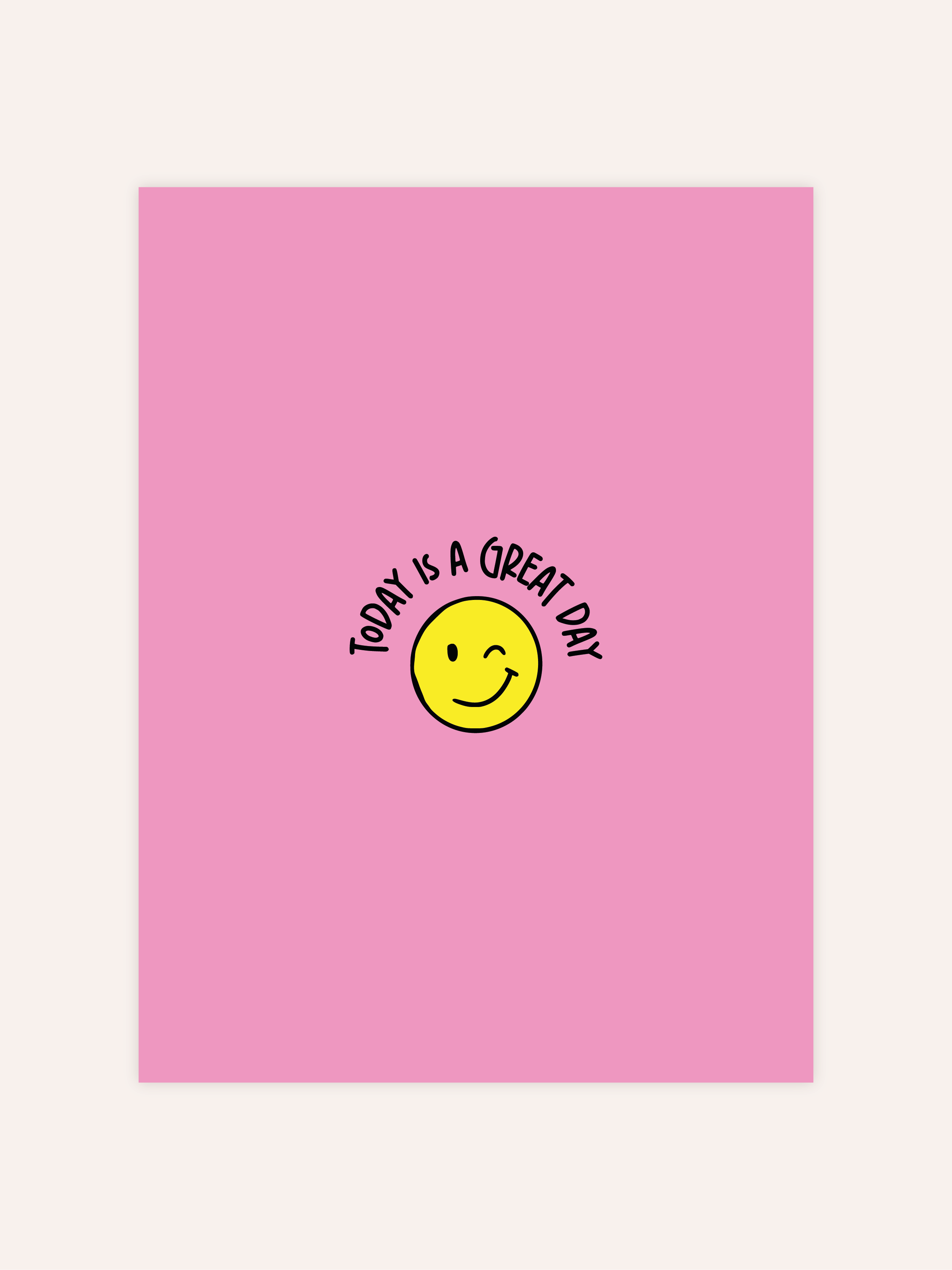 Today Is A Great Day Poster