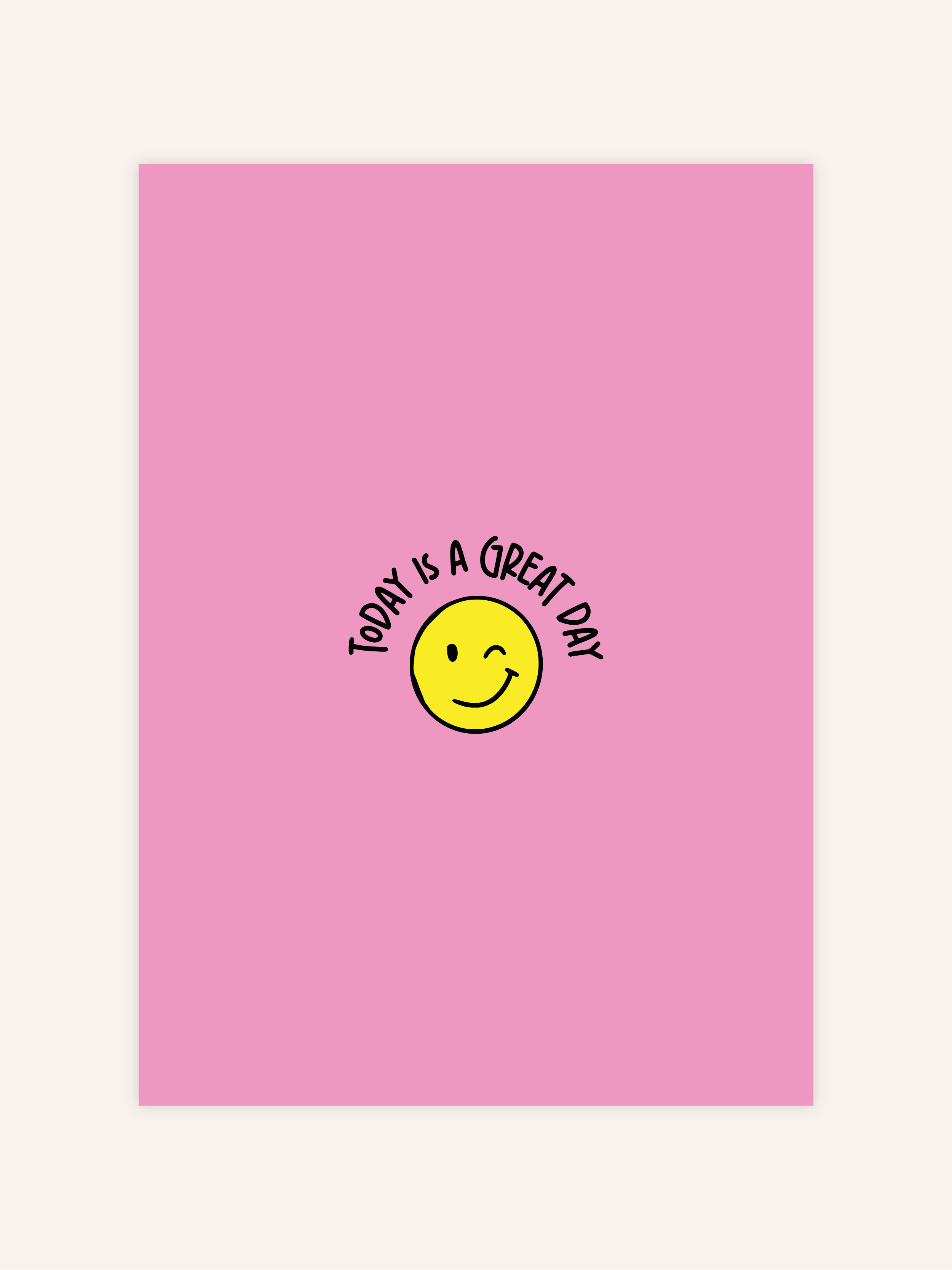 Today Is A Great Day Poster