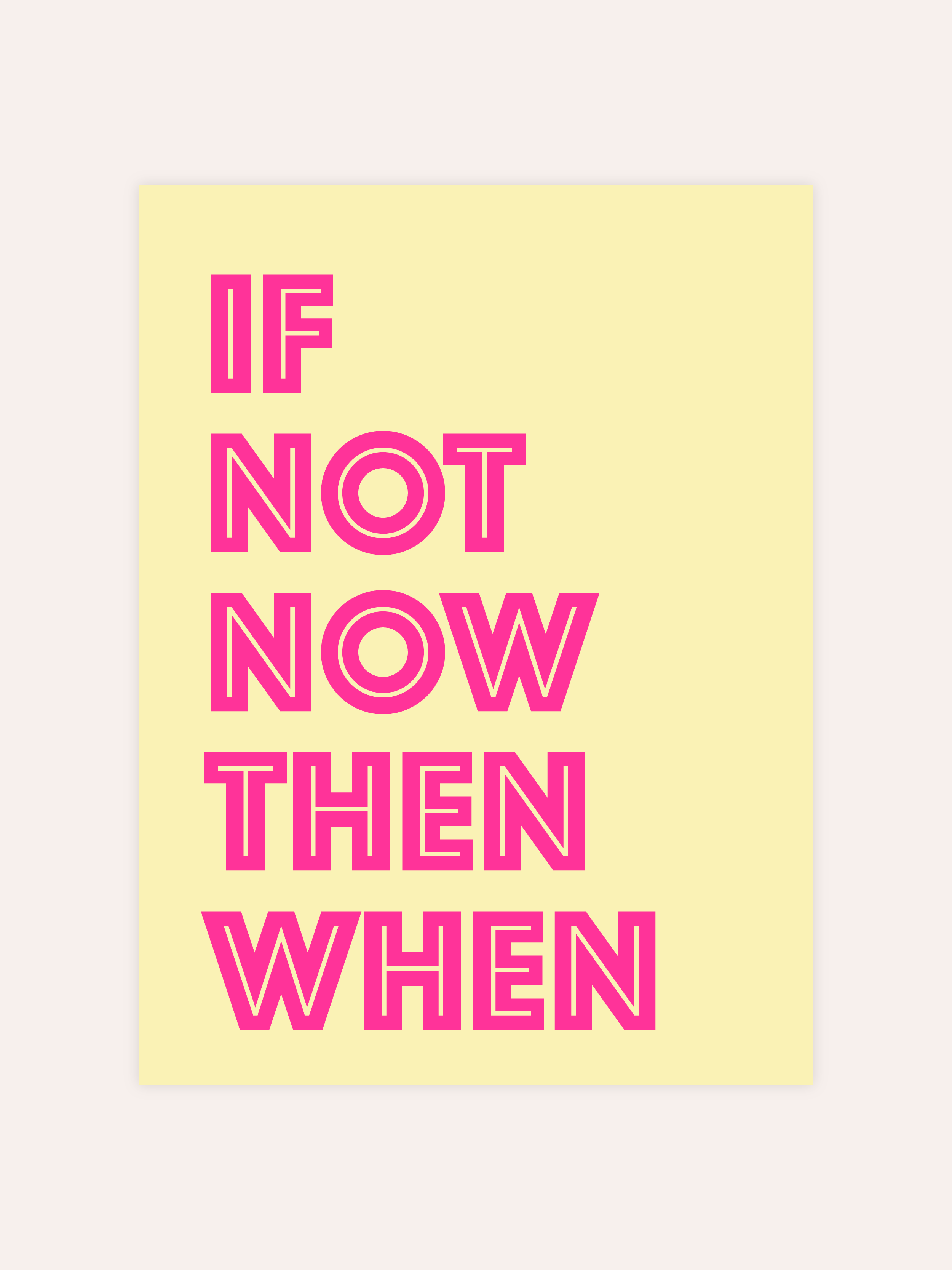 If Not Now Neon Poster