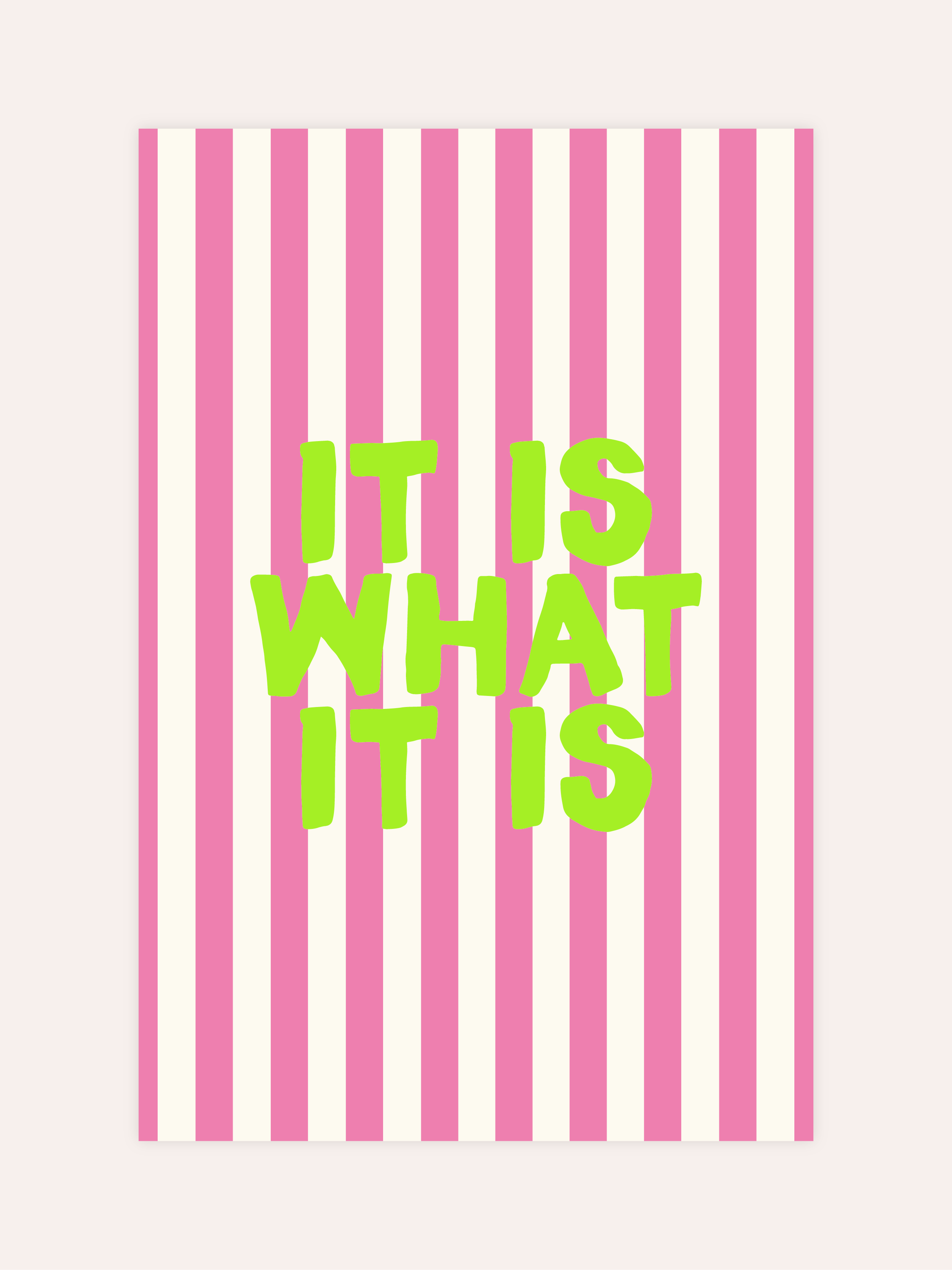 It Is What It Is Neon Poster