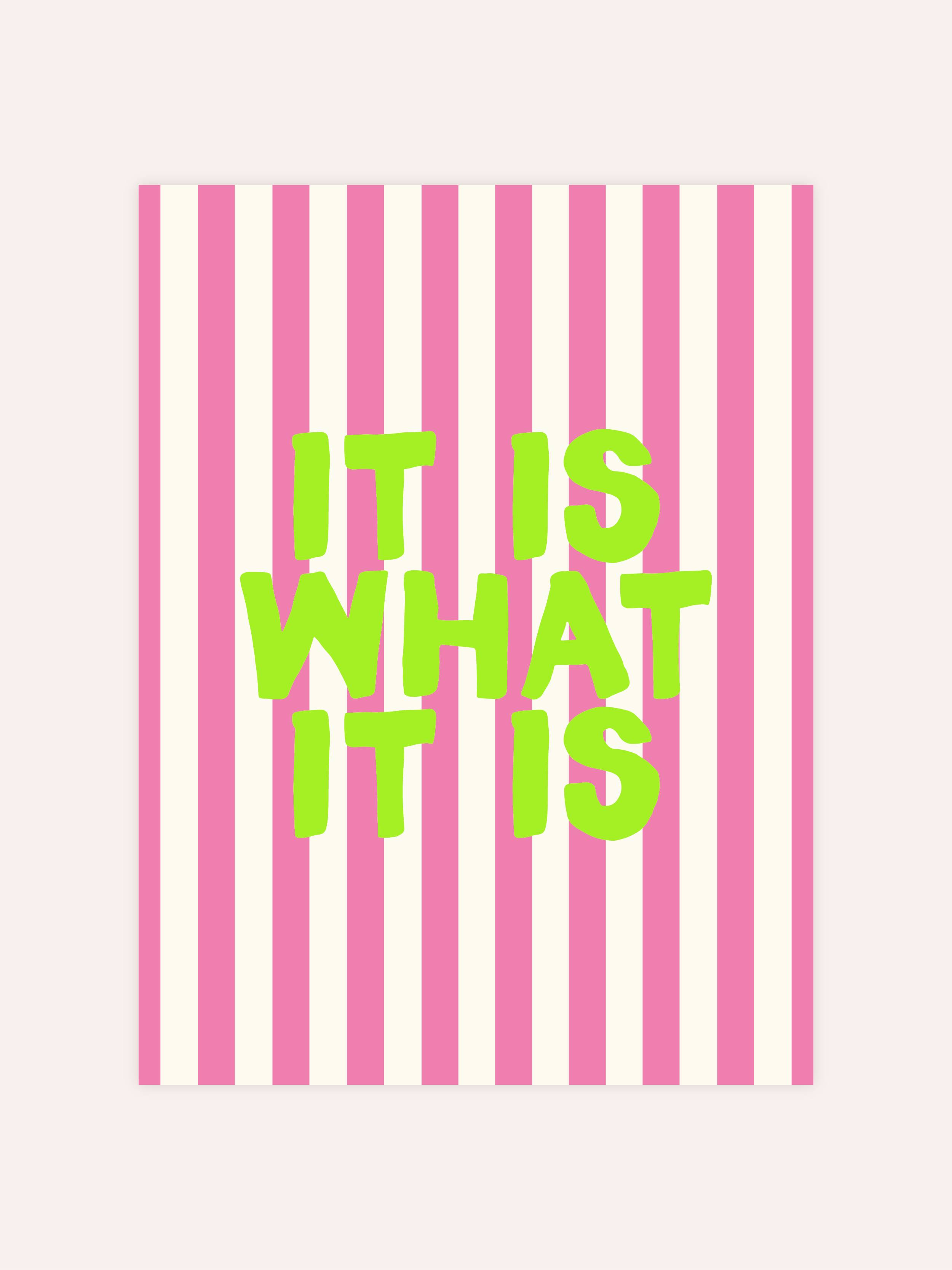 It Is What It Is Neon Poster