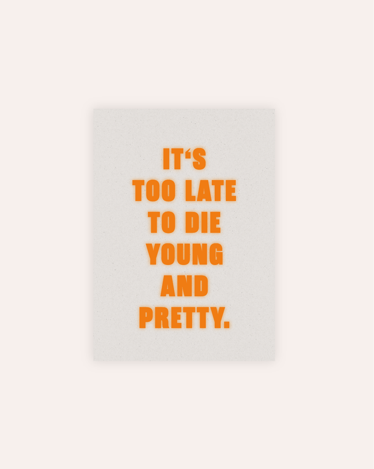 It's Too Late Neon Postkarte Graskarton