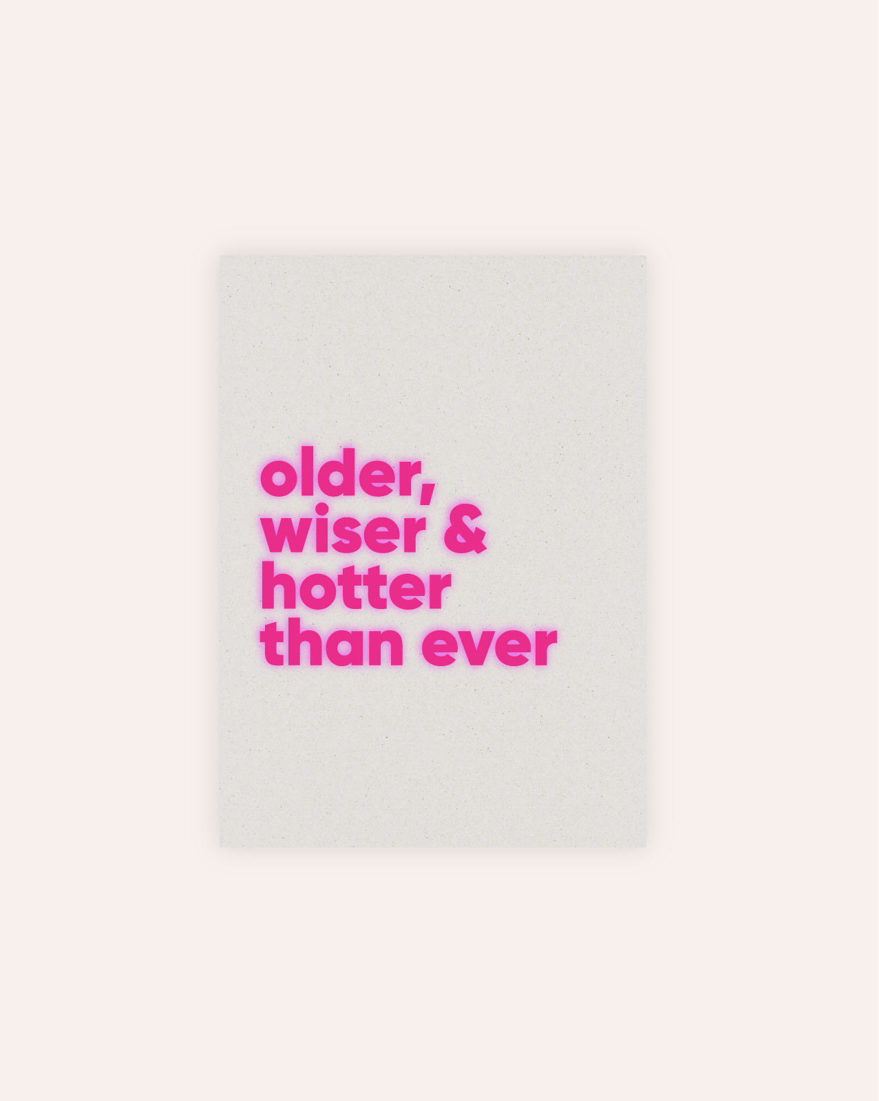 Older, Wiser & Hotter Than Ever Neon Postkarte Graskarton