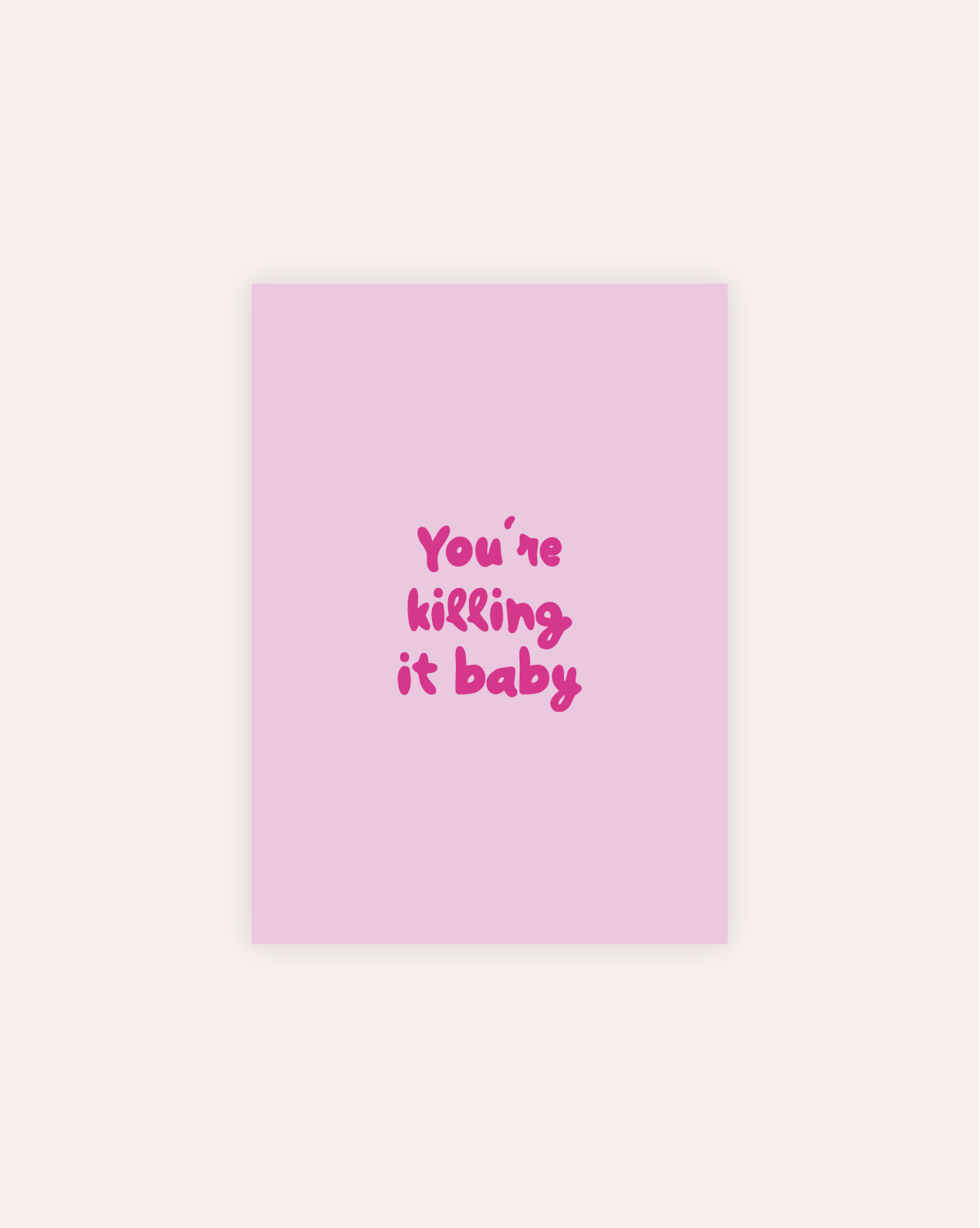 You're Killing It Postkarte