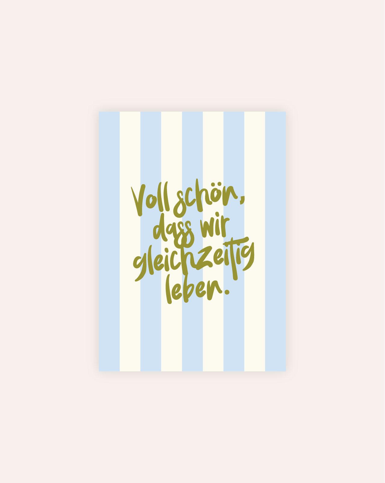 Voll Schön, Dass Wir Gleichzeiig Leben Postkarte