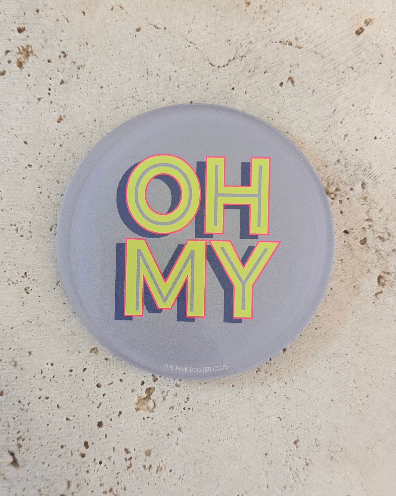 Oh My Neon Untersetzer aus Acryl