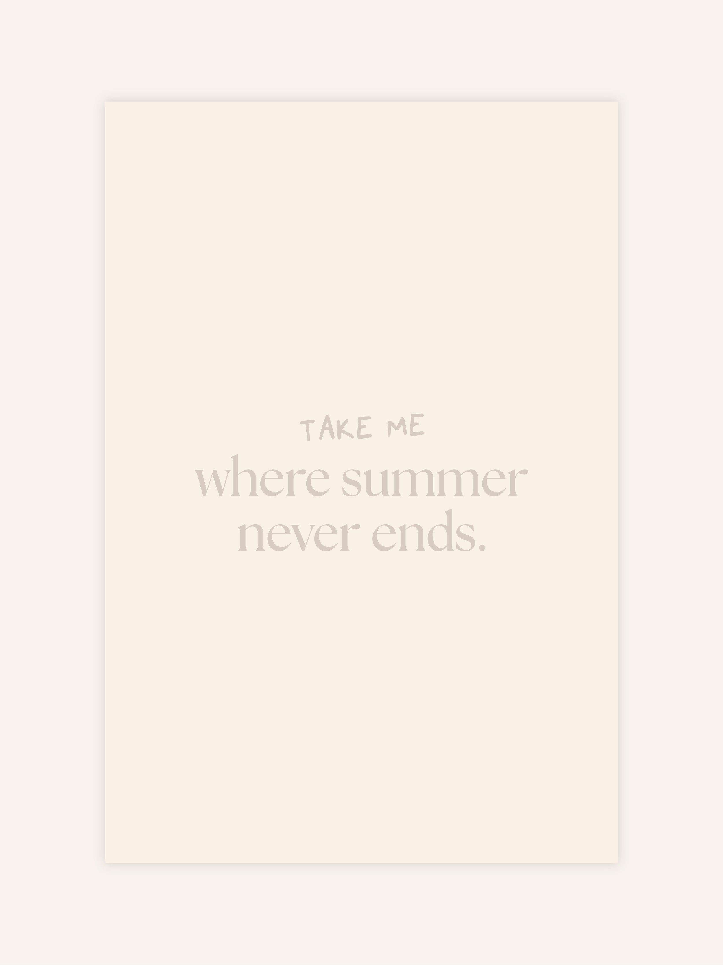 Take Me Where Summer Never Ends Poster