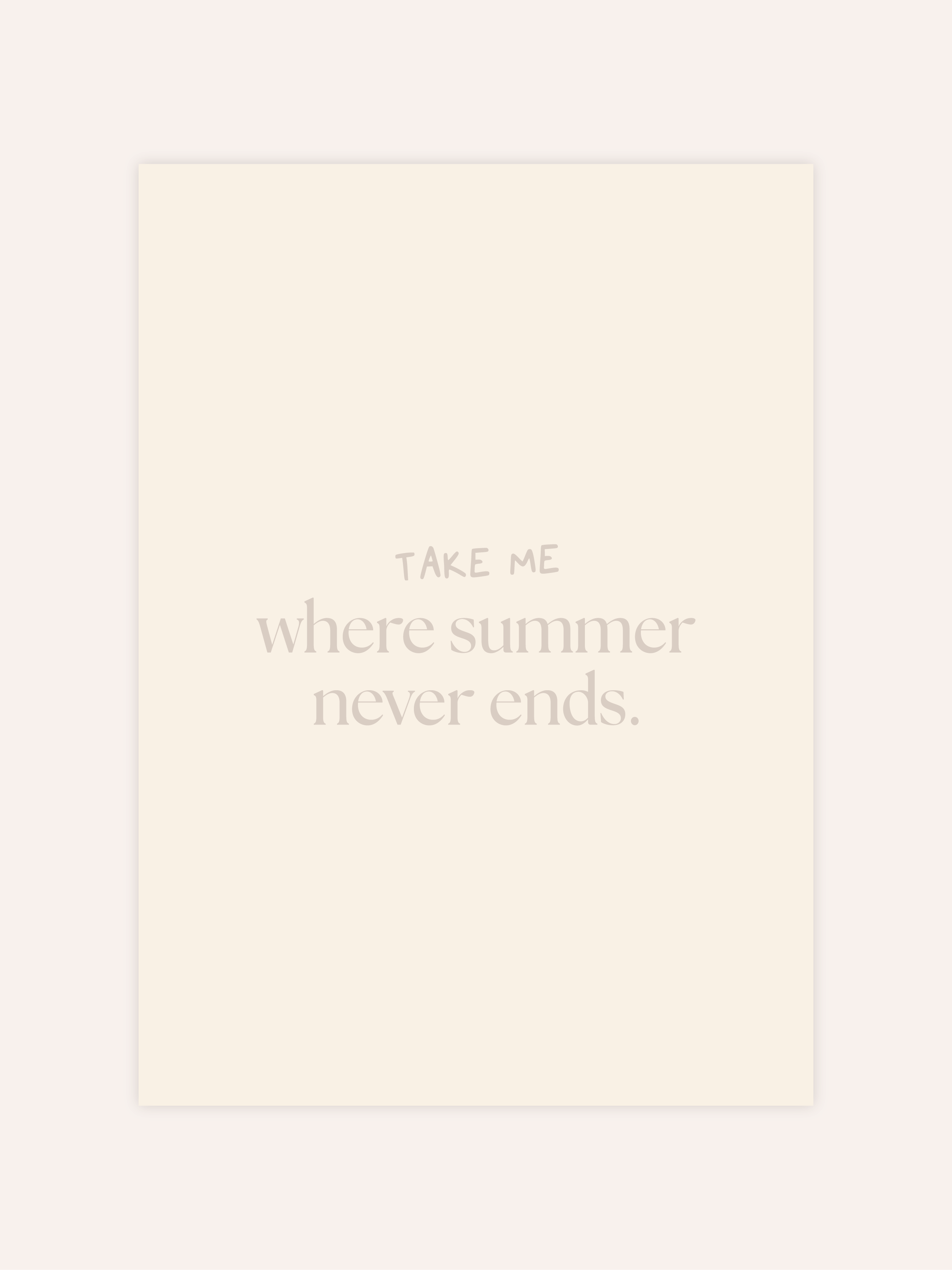 Take Me Where Summer Never Ends Poster