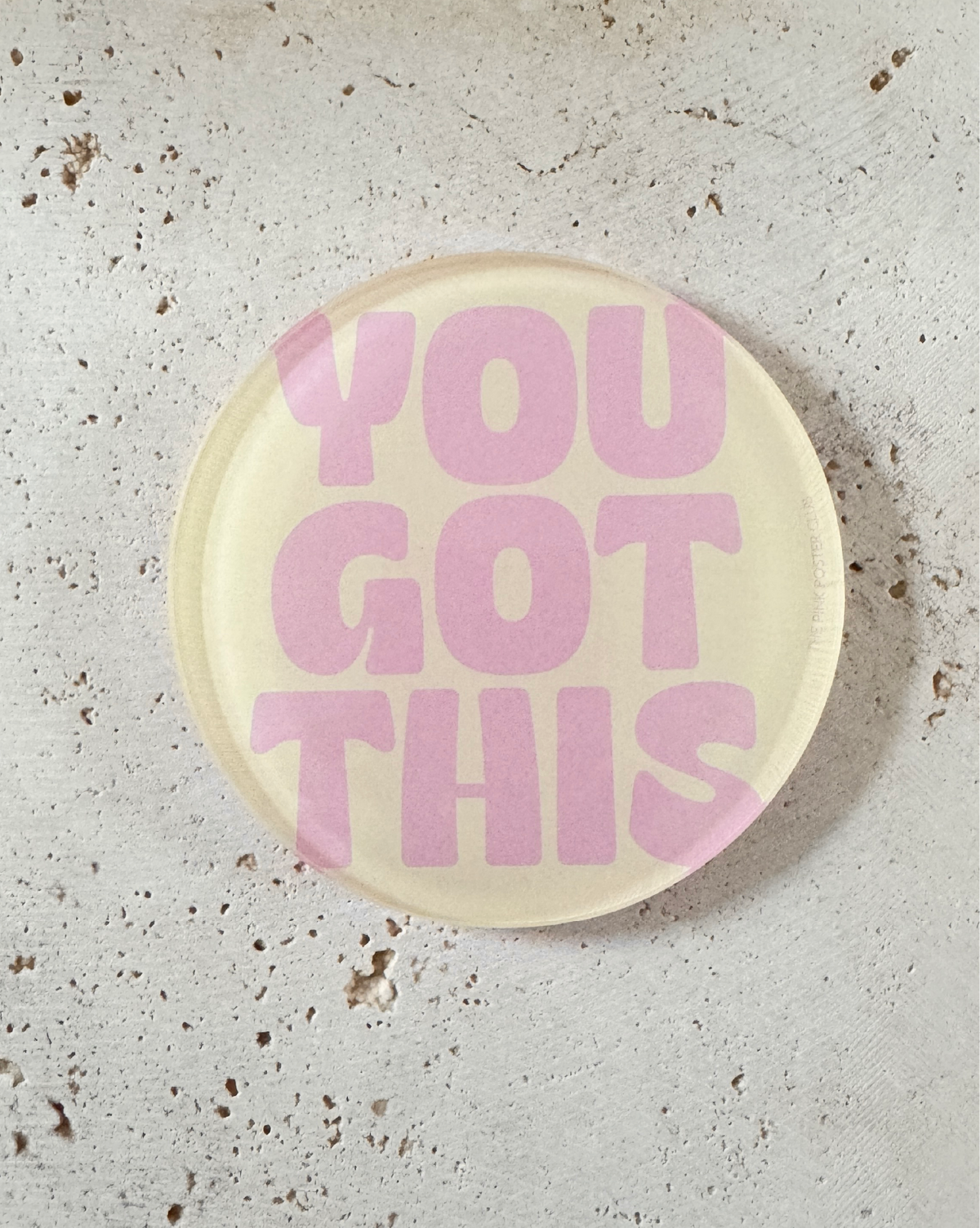 Acryl-Untersetzer mit Schriftzug „You Got This“ in zartem Rosa, modernes Design mit motivierendem Statement